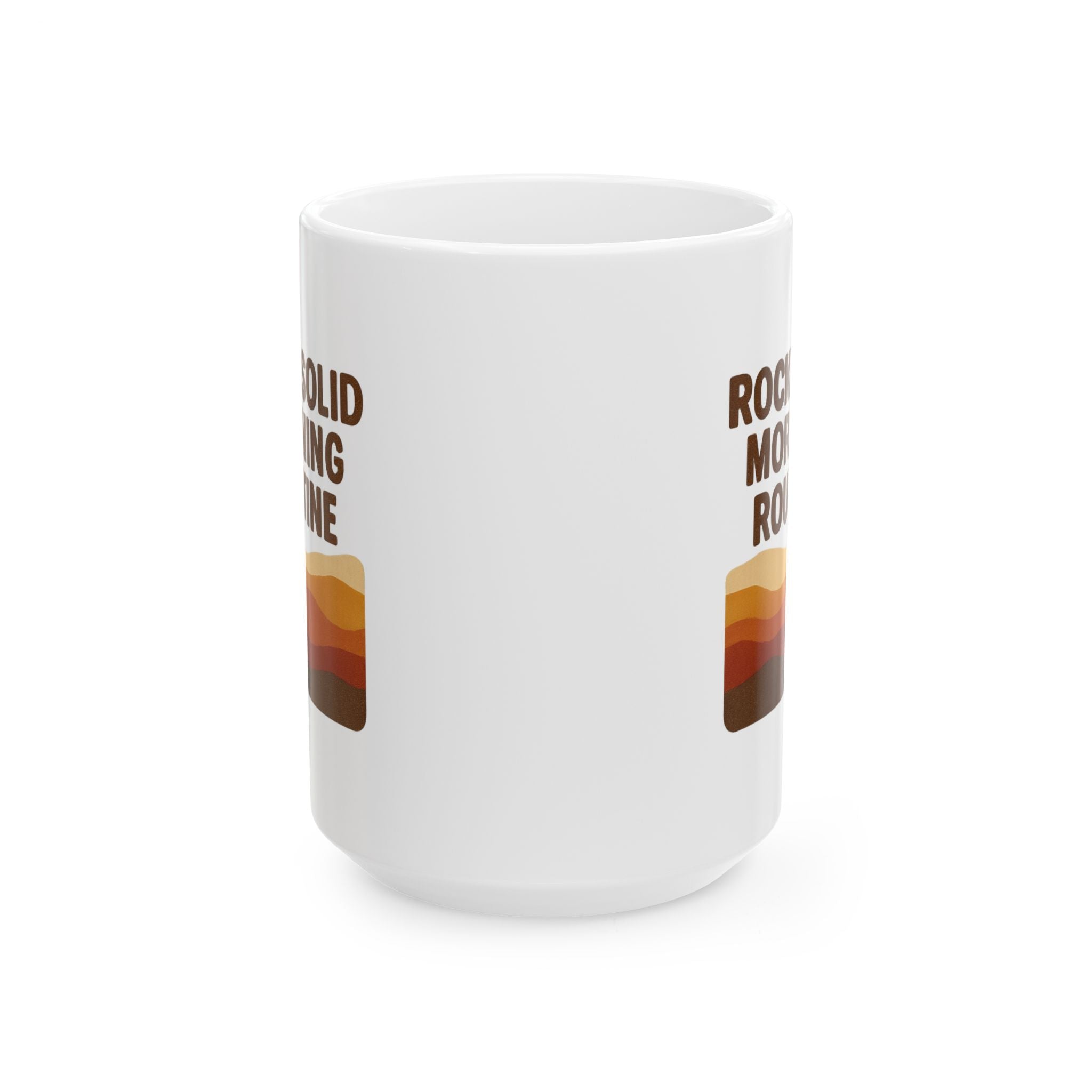 Geologist Rock Solid Morning Routine Coffee Mug | Unique Gift | Ceramic Mug