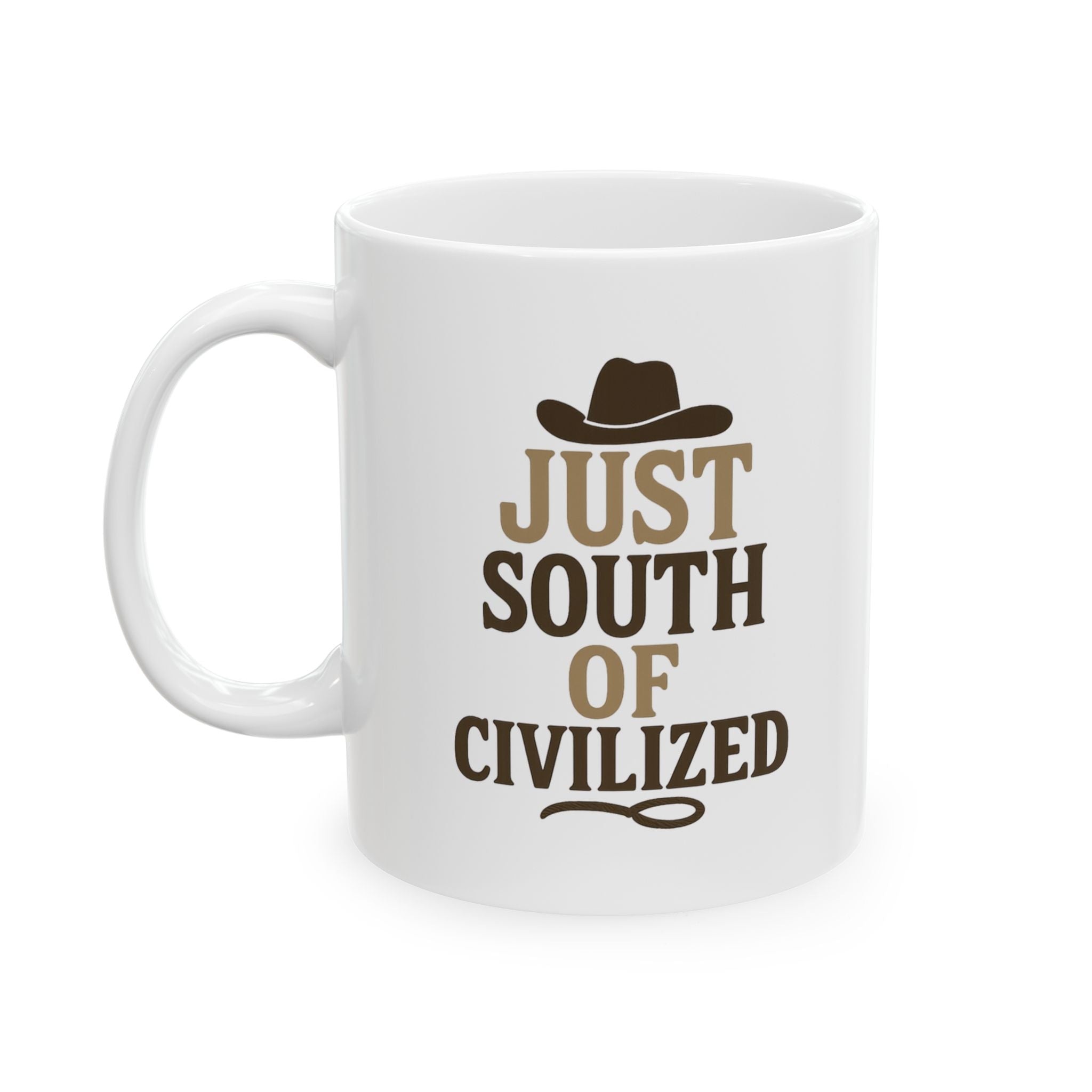 Cowboy Just South Of Civilized Coffee Mug | Unique Gift | Ceramic Mug