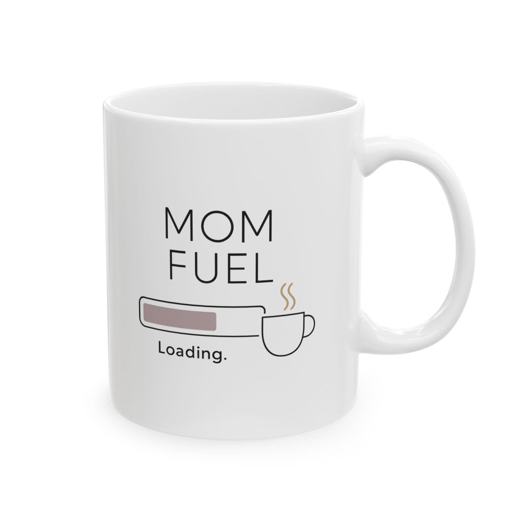 Mom Fuel Activated Status Go Coffee Mug | Funny Mom Coffee Gift | Ceramic Mug