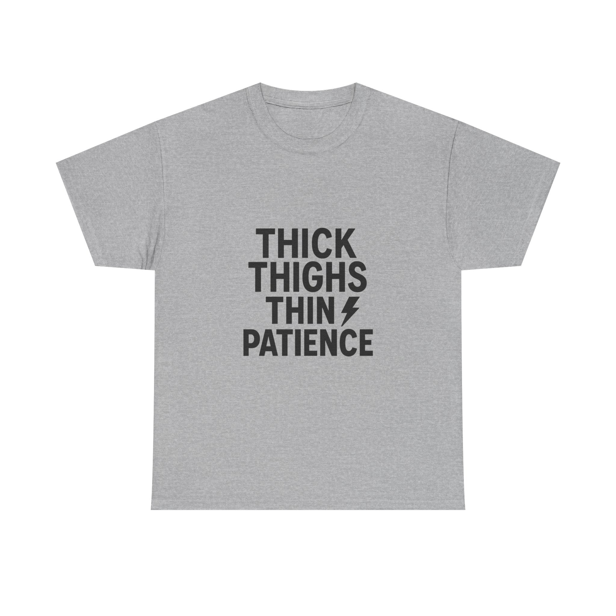 Thick Thighs Thin Patience Funny T-Shirt | Funny Gift | Graphic Tee