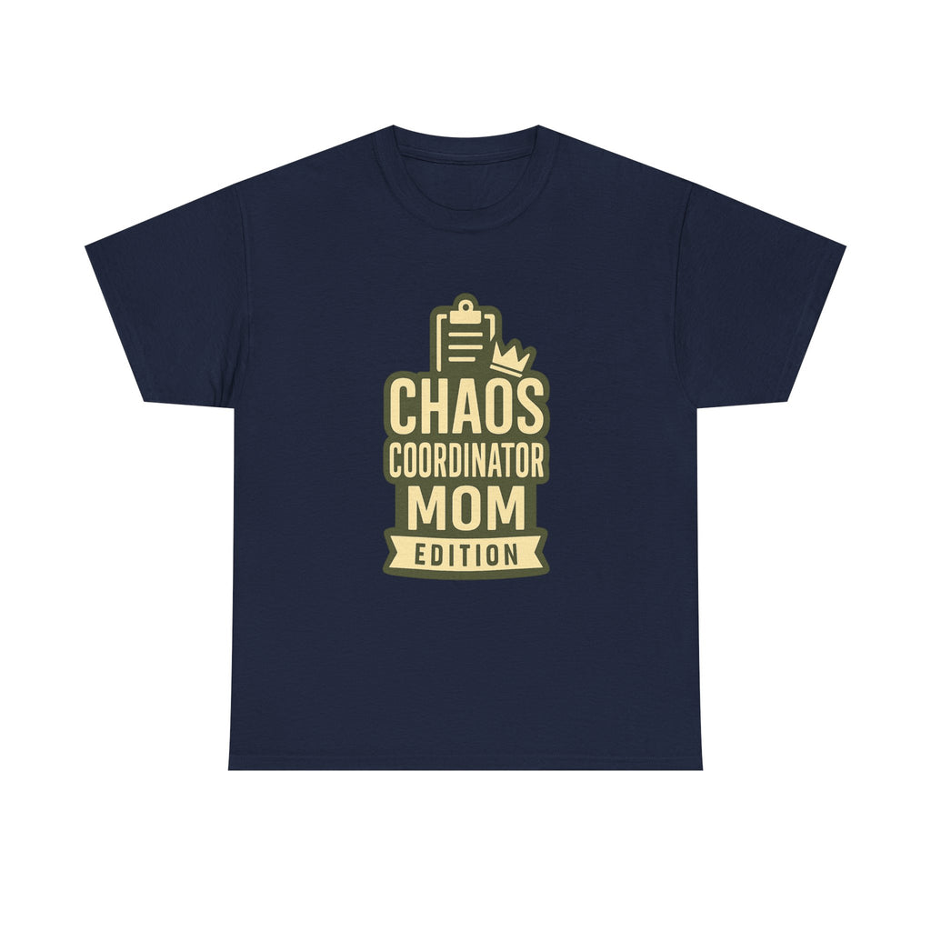 Chaos Coordinator Mom Edition T-Shirt | Gift for Mom | Graphic Tee