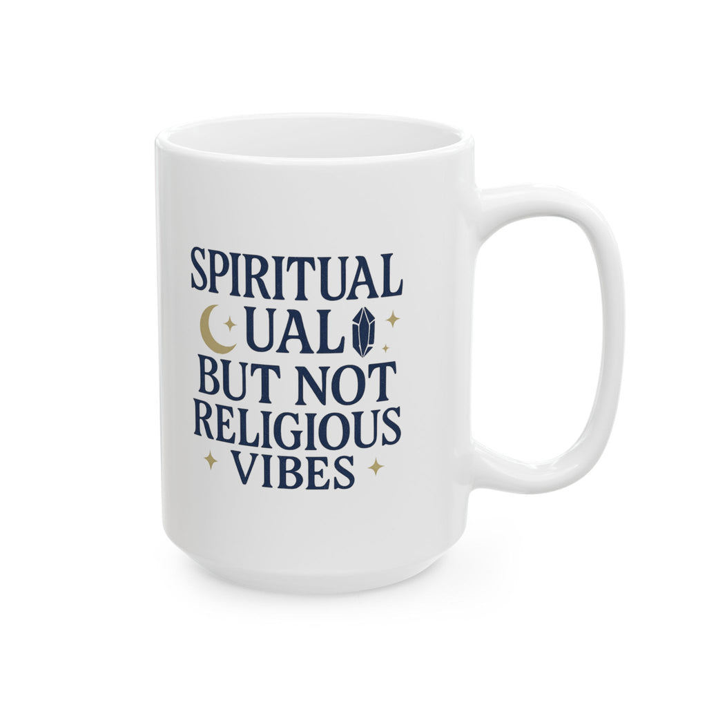 Spiritual But Not Religious Vibes Only Coffee Mug | Unique Gift | Ceramic Mug