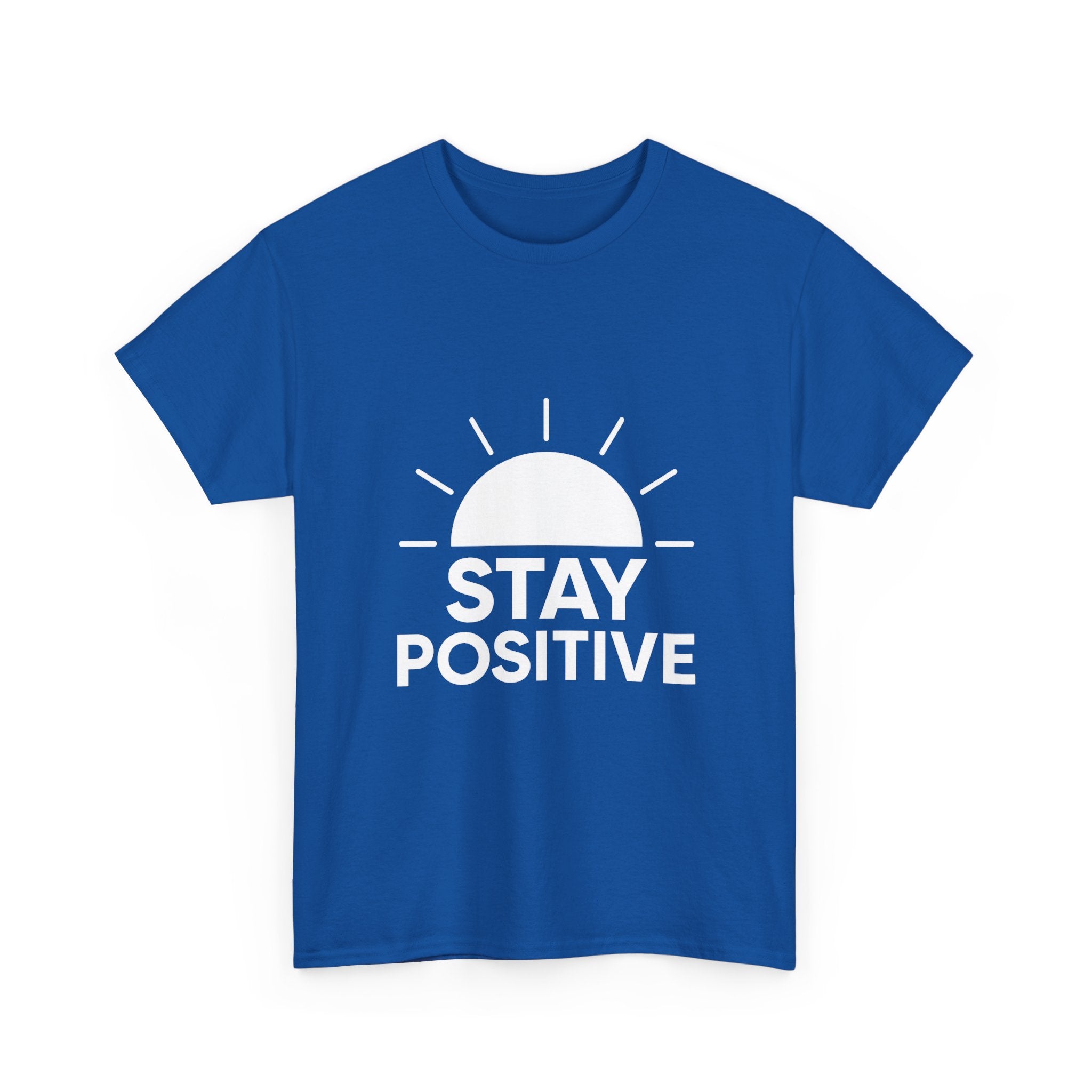 Stay Positive Motivational T-Shirt | Unique Gift | Graphic Tee