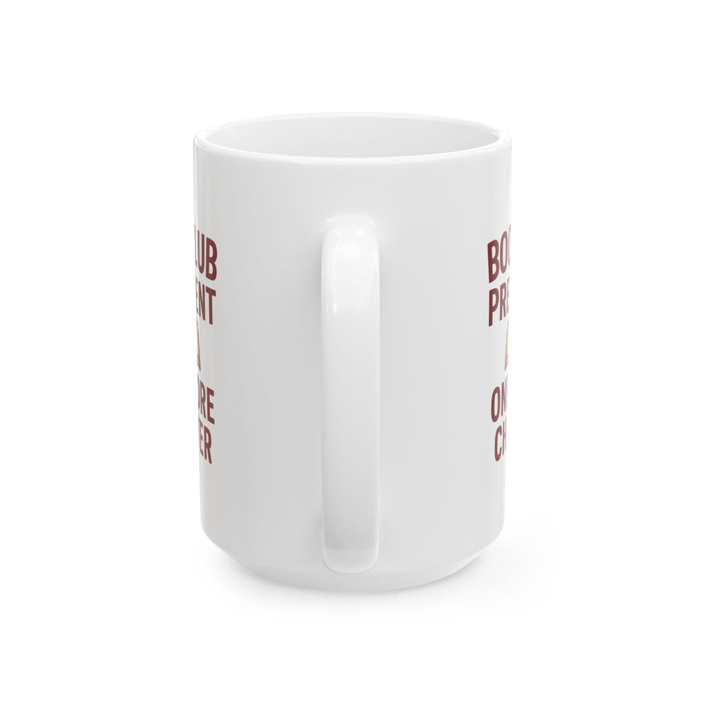 Bookclub President One More Chapter Coffee Mug | Unique Gift | Ceramic Mug