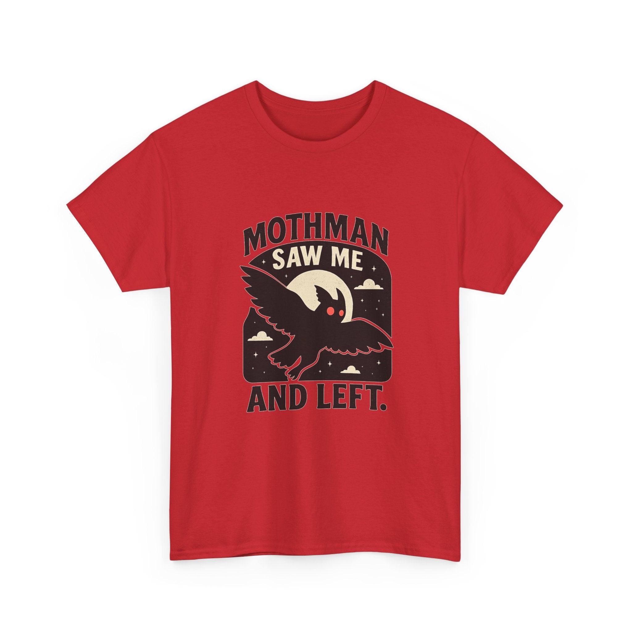 Mothman Saw Me And Left T-Shirt | Unique Gift | Graphic Tee