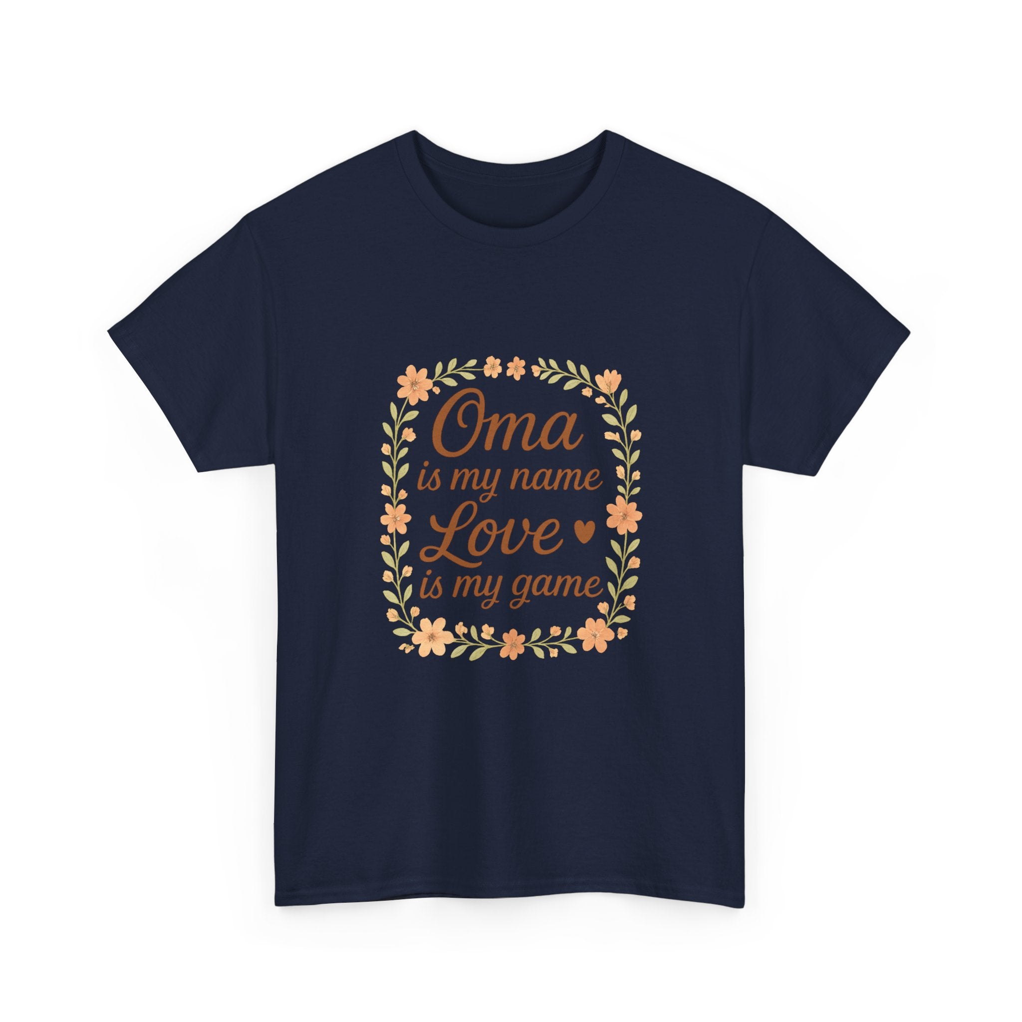 Oma Is My Name Love Is My Game T-Shirt | Unique Gift | Graphic Tee