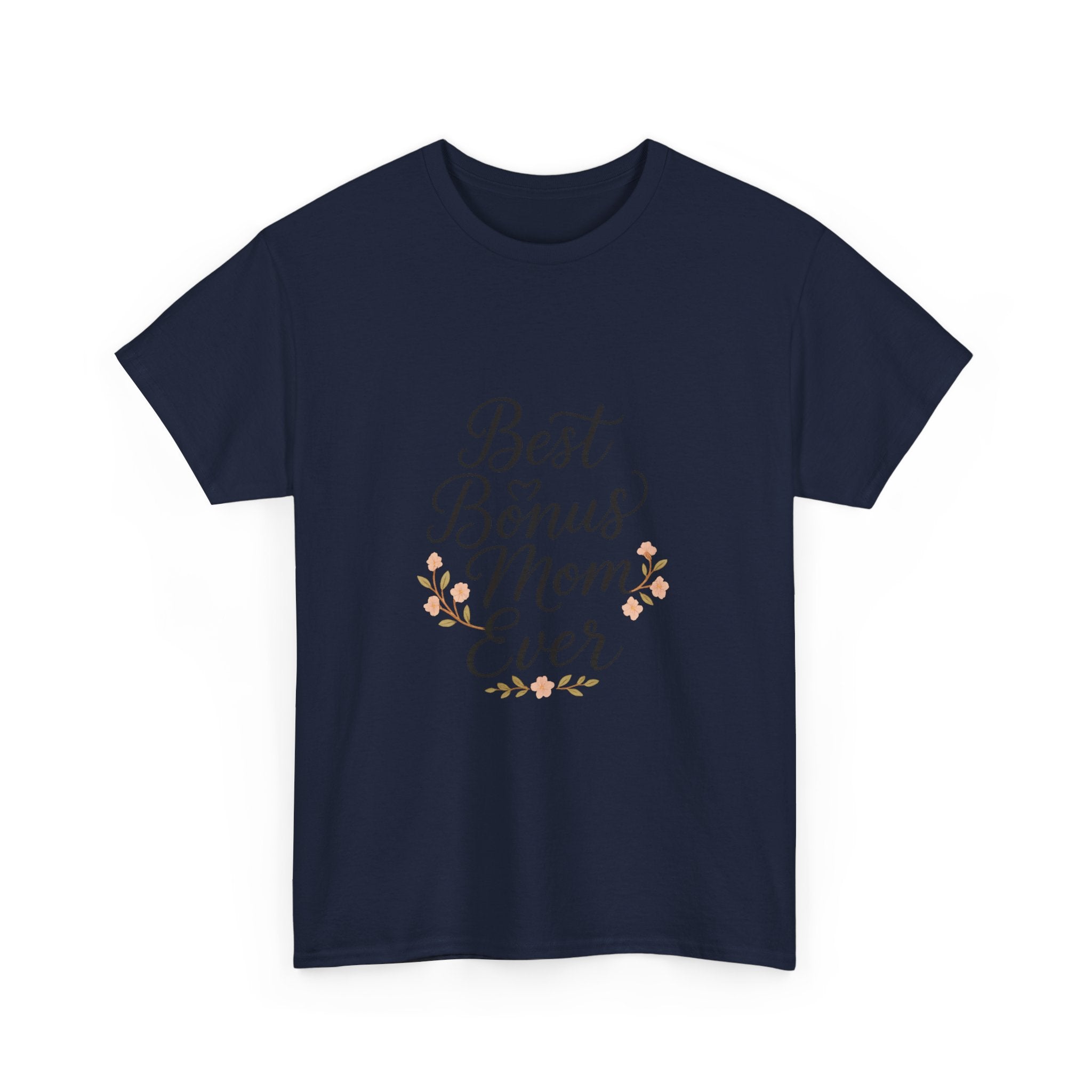 Best Bonus Mom Ever Stepmom T-Shirt | Gift for Mom | Graphic Tee