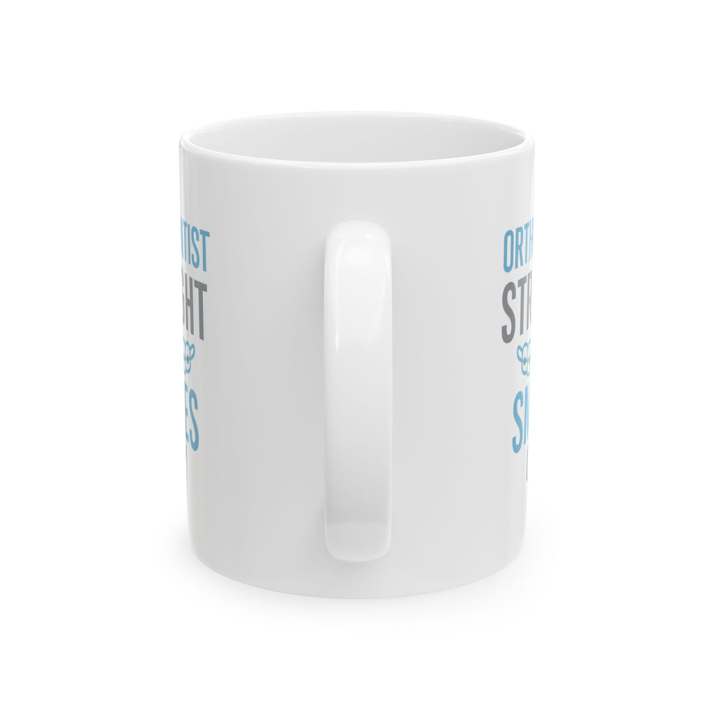Orthodontist Straightening Smiles One Bracket At A Time Coffee Mug | Unique Gift | Ceramic Mug
