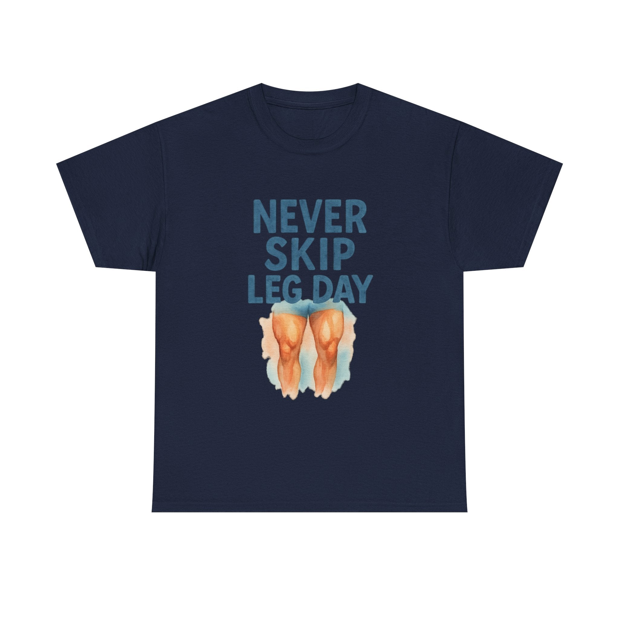 Leg Day Is The Best Day Said No One T-Shirt | Funny Gym Humor | Graphic Tee