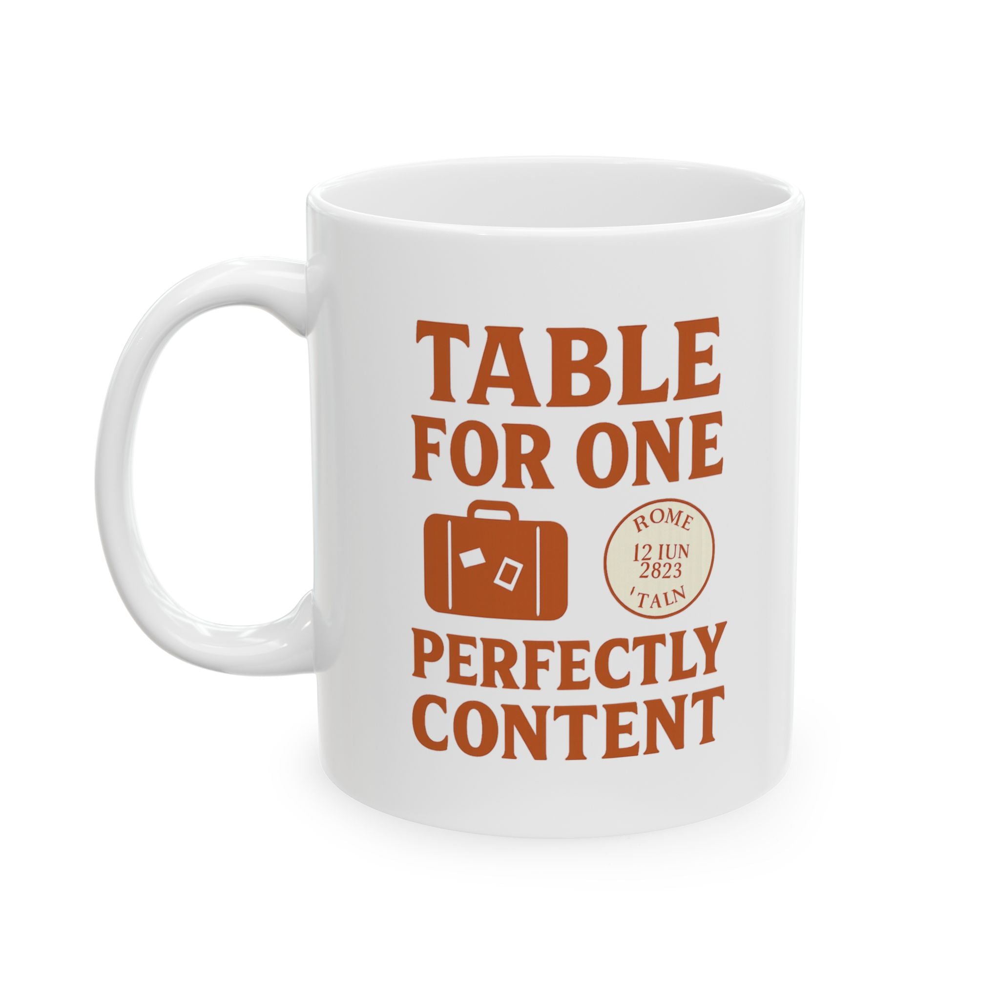 Solo Traveler Table For One Perfectly Content Coffee Mug | Unique Gift | Ceramic Mug