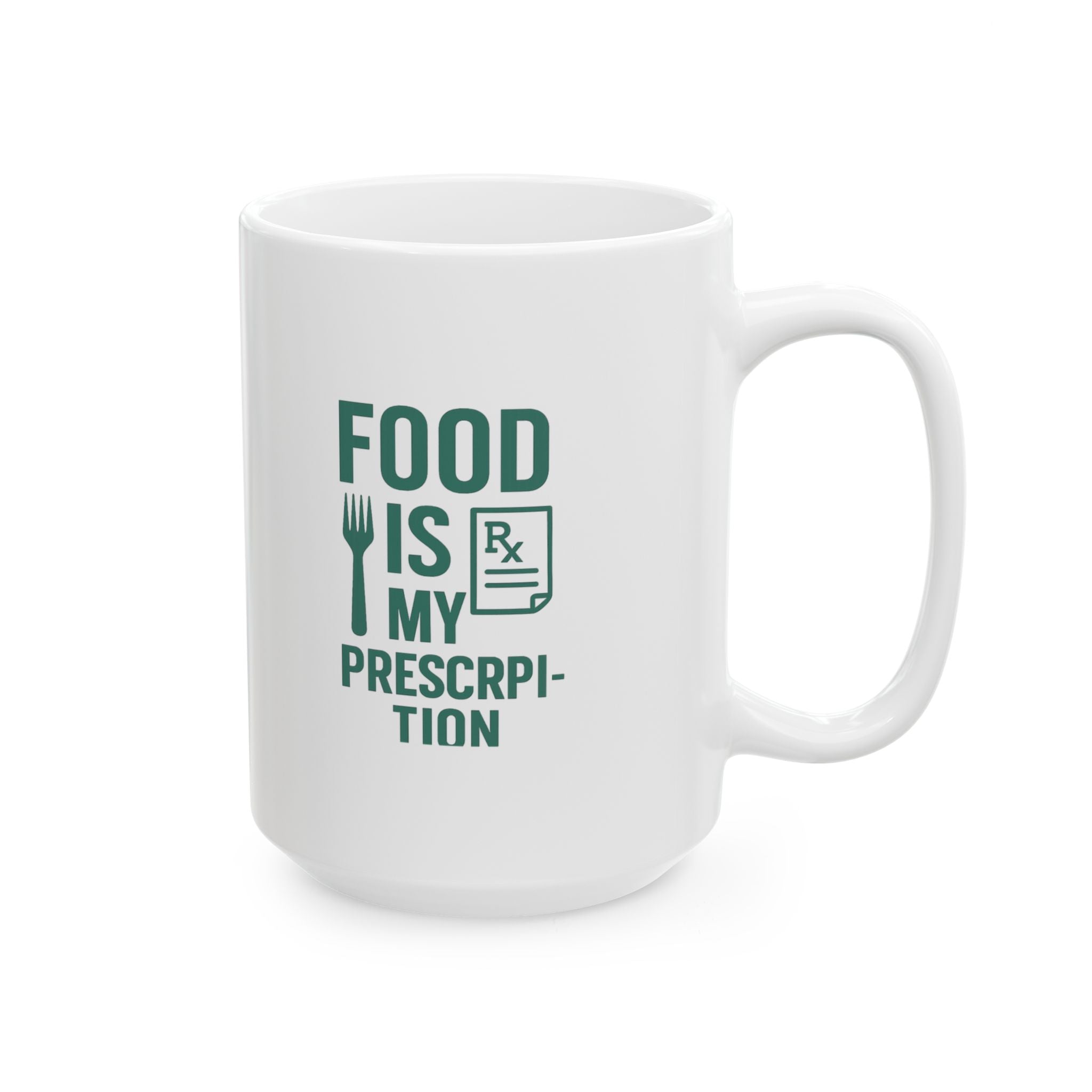 Dietitian Food Is My Prescription Coffee Mug | Unique Gift | Ceramic Mug