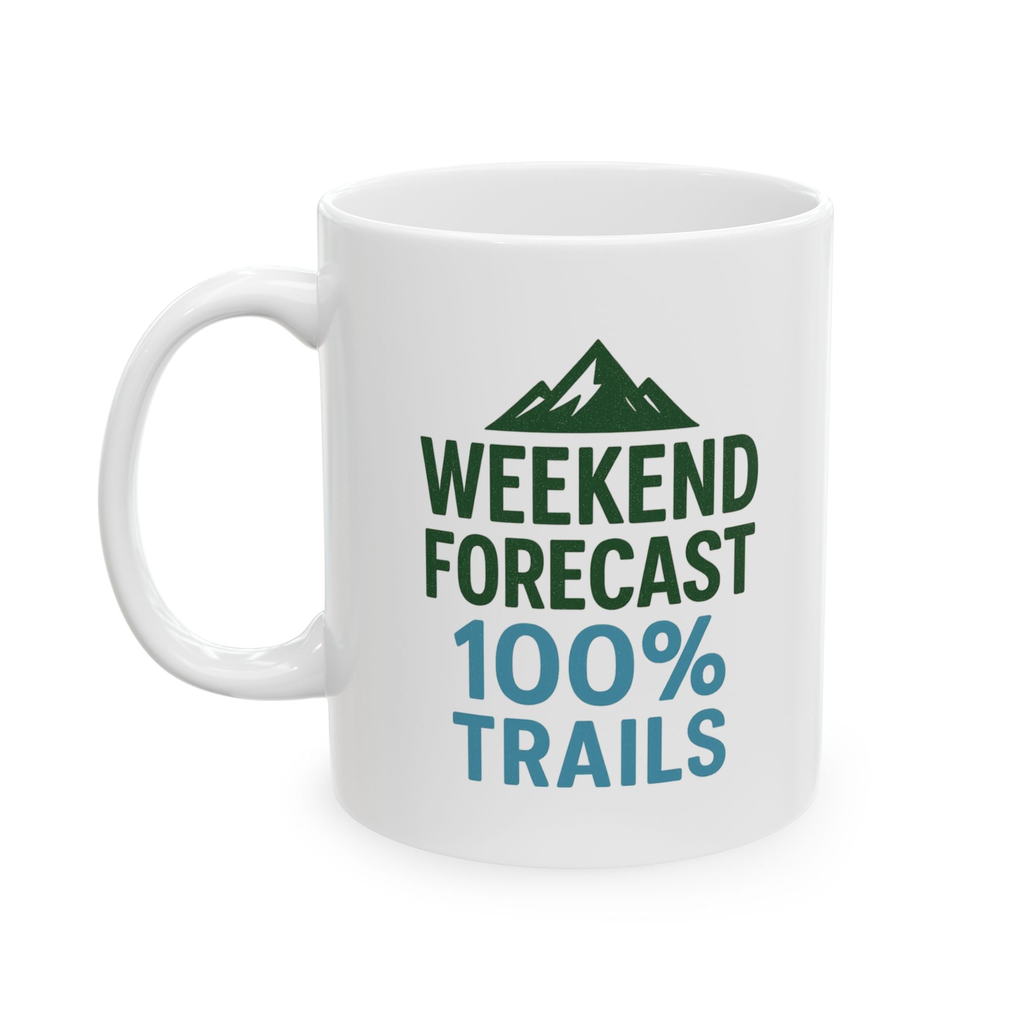 Weekend Forecast Mostly Trails Coffee Mug | Unique Gift | Ceramic Mug