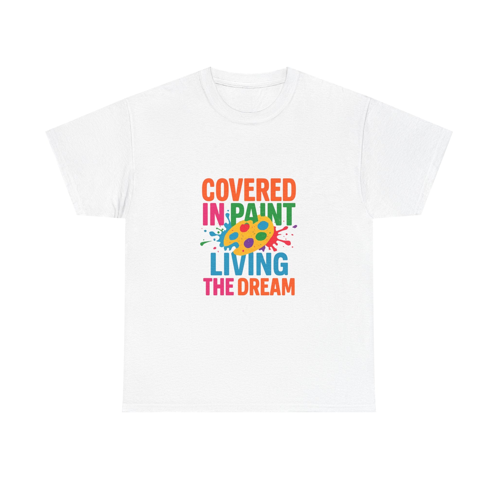Art Teacher Covered In Paint Living The Dream T-Shirt | Teacher Gift | Graphic Tee