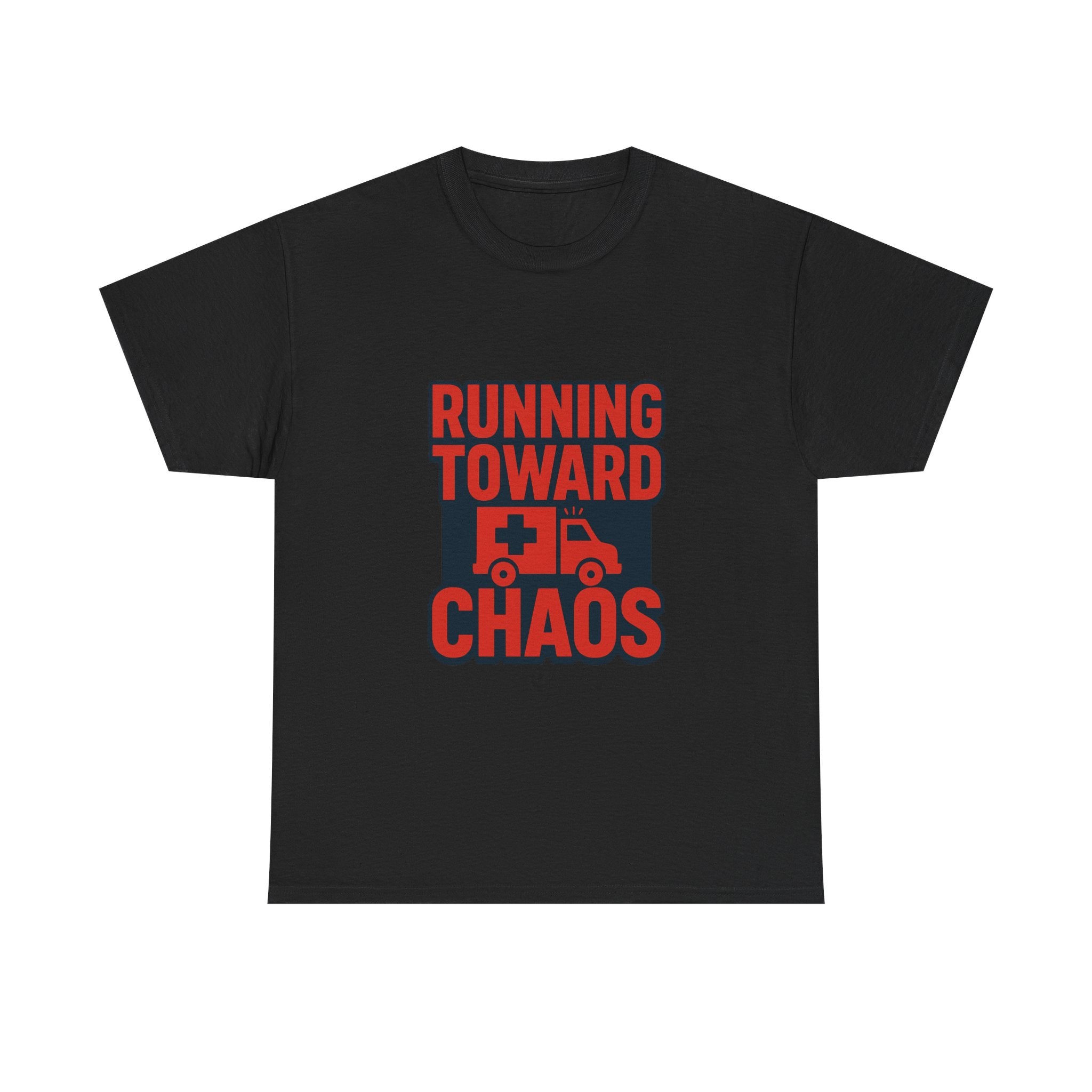 Paramedic Running Toward Chaos T-Shirt | Unique Gift | Graphic Tee