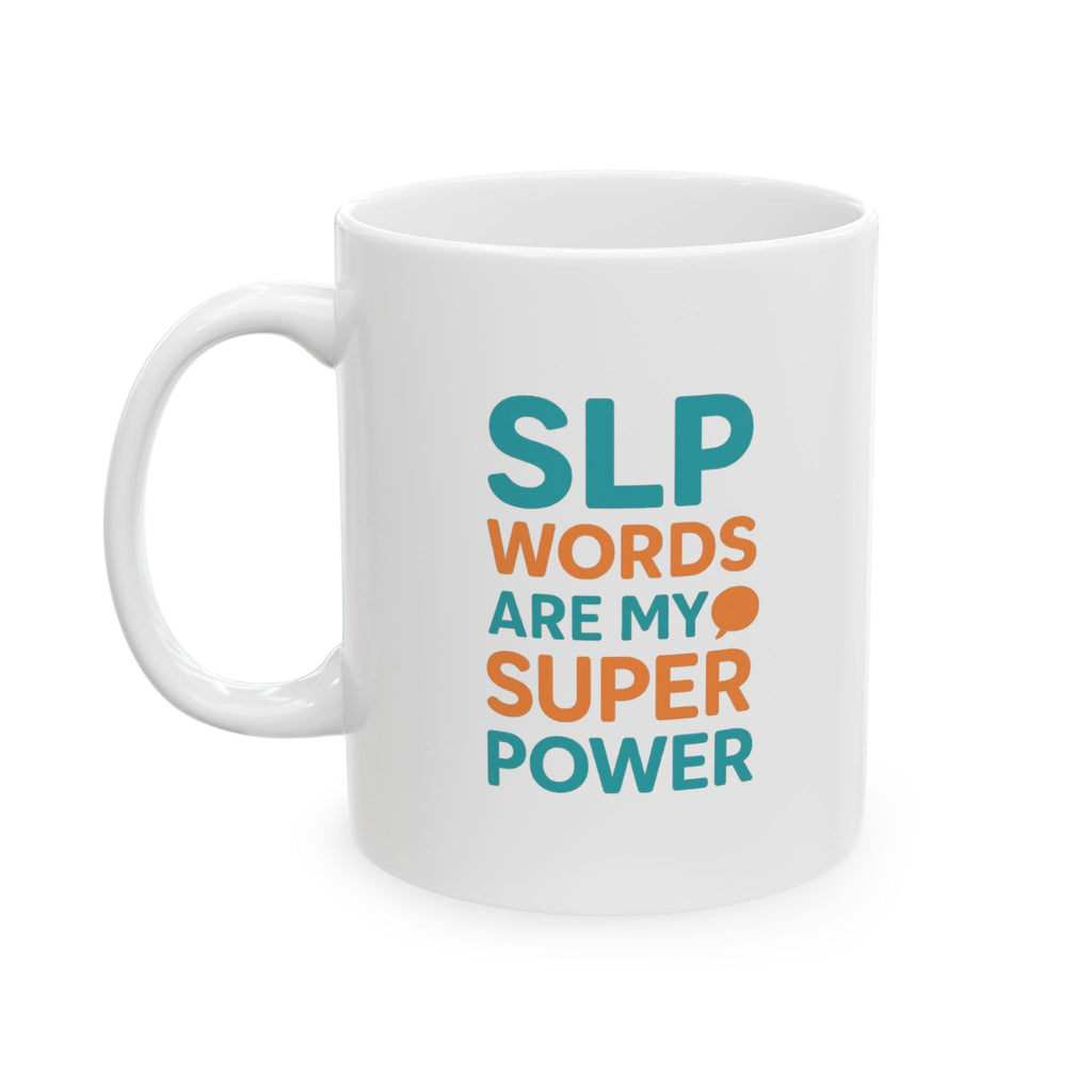 Speech Language Pathologist Words Are My Superpower Coffee Mug | Unique Gift | Ceramic Mug
