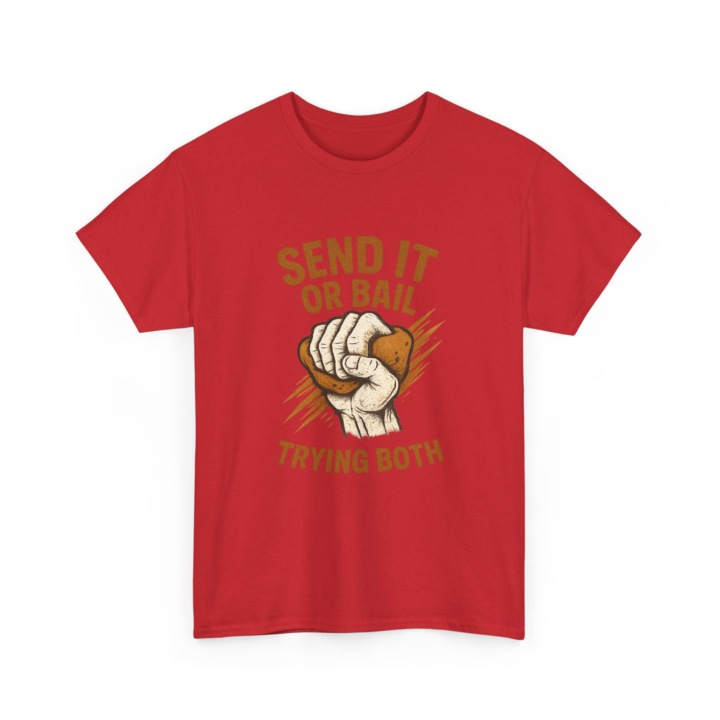 Rock Climber Send It Or Bail Trying Both T-Shirt | Unique Gift | Graphic Tee