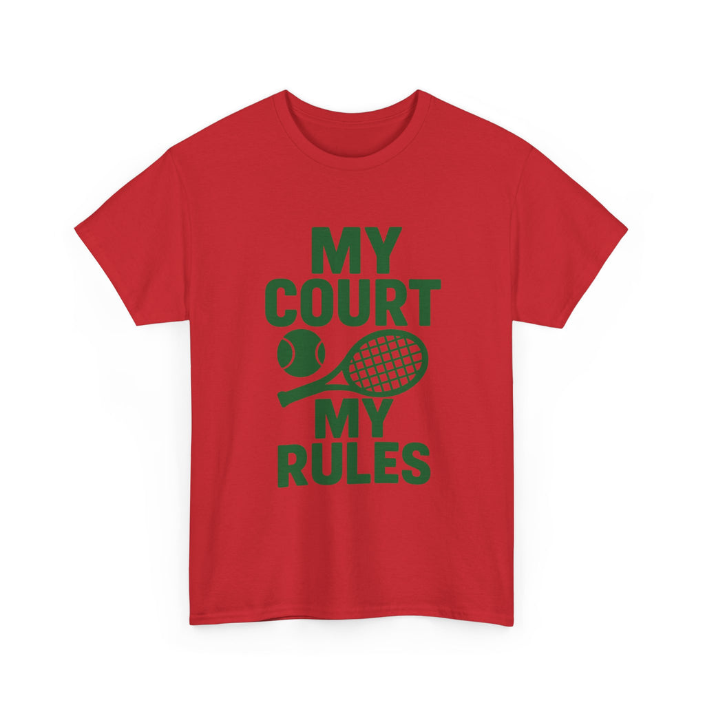Tennis Player My Court My Rules T-Shirt | Unique Gift | Graphic Tee