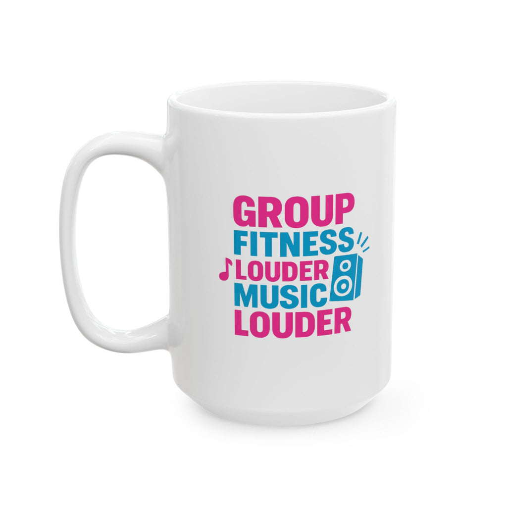 Group Fitness Instructor Louder Music Louder Coffee Coffee Mug | Coffee Lover Gift | Ceramic Mug