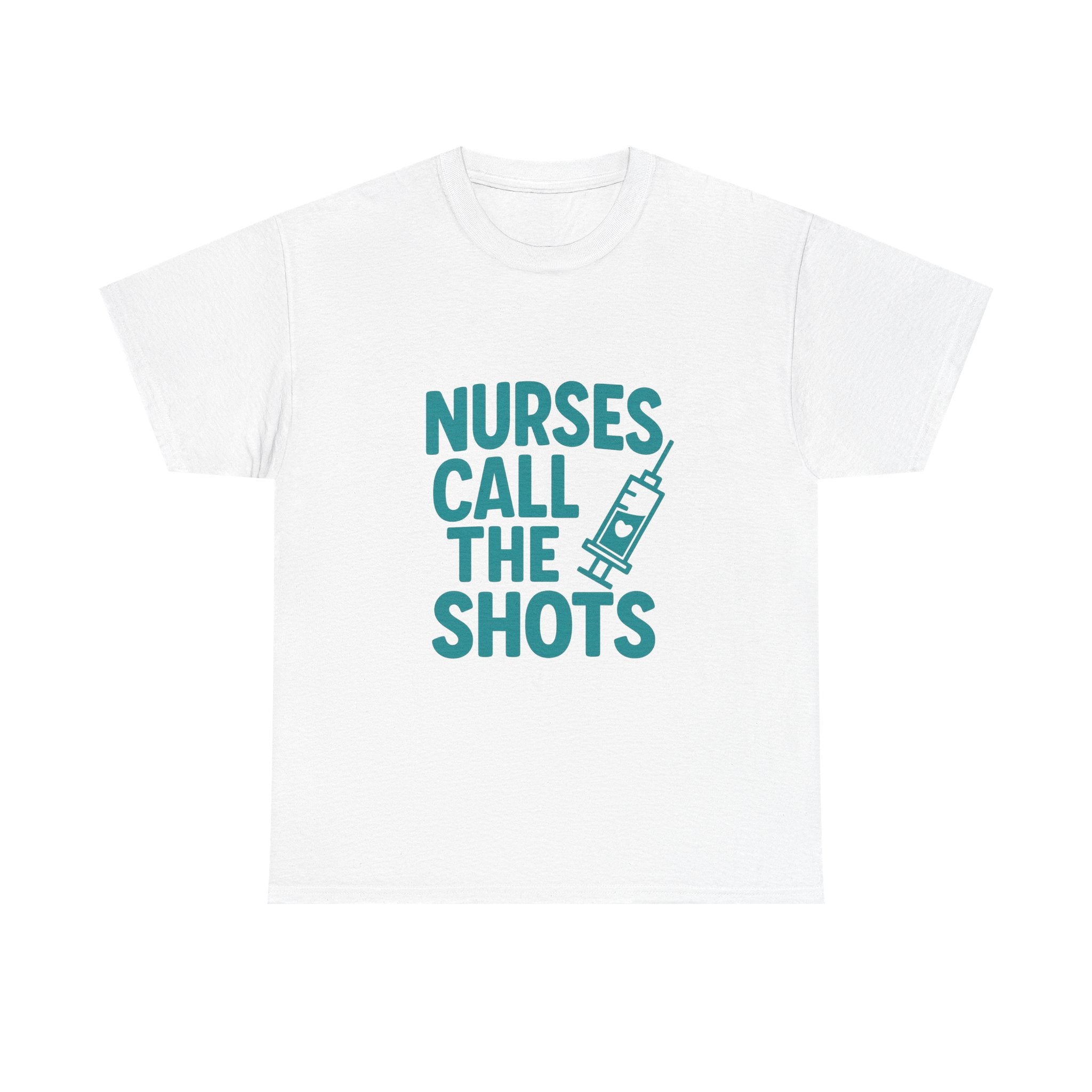 Nurses Call The Shots Medical T-Shirt | Nurse Gift | Graphic Tee
