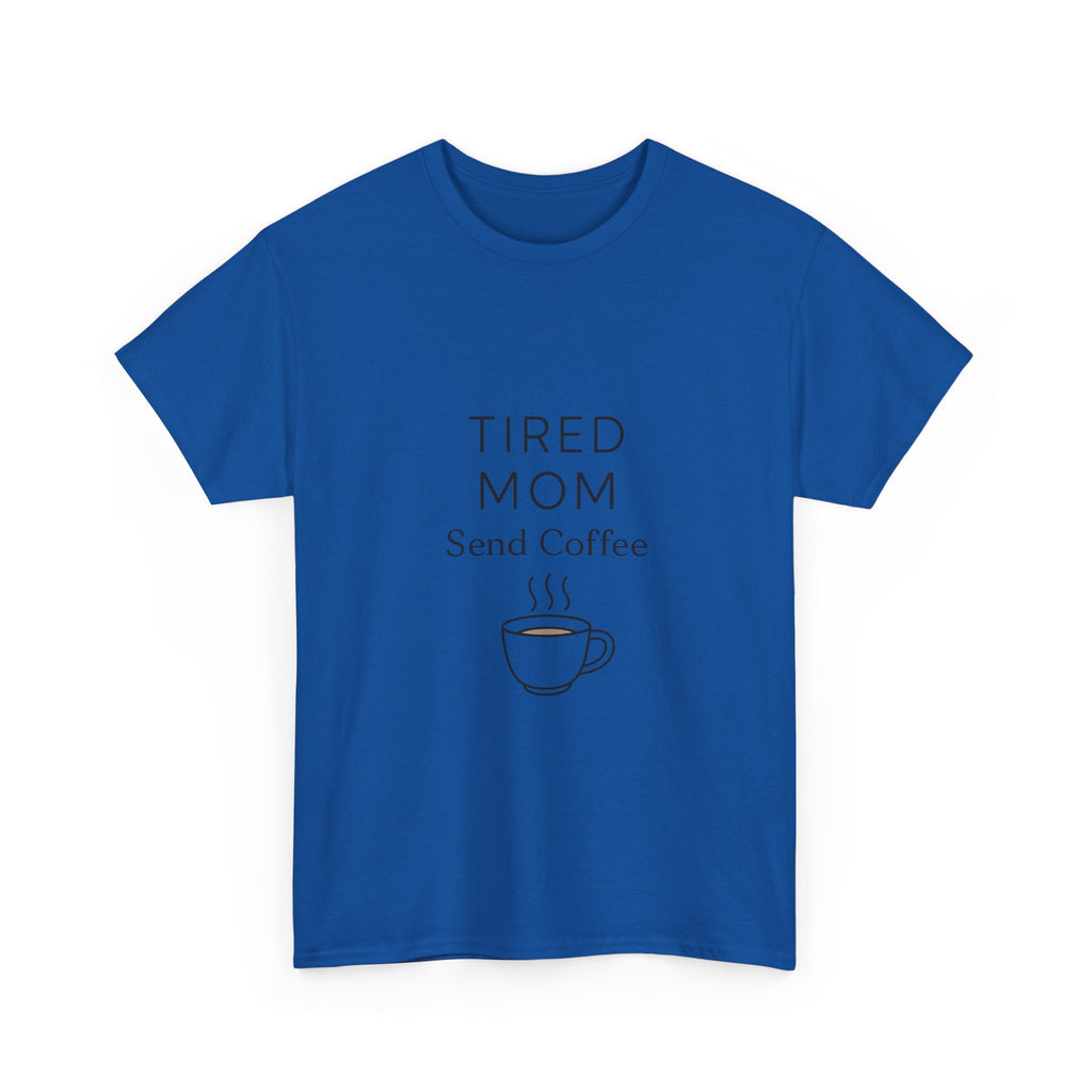 Tired Mom Loading Please Send Coffee T-Shirt | Mom Humor Gift | Graphic Tee