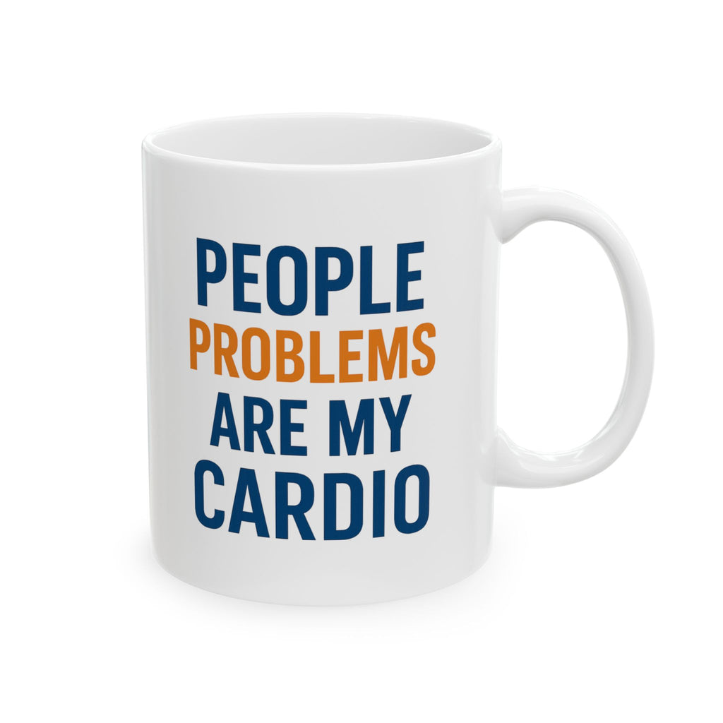 HR Manager People Problems Are My Cardio Coffee Mug | Unique Gift | Ceramic Mug