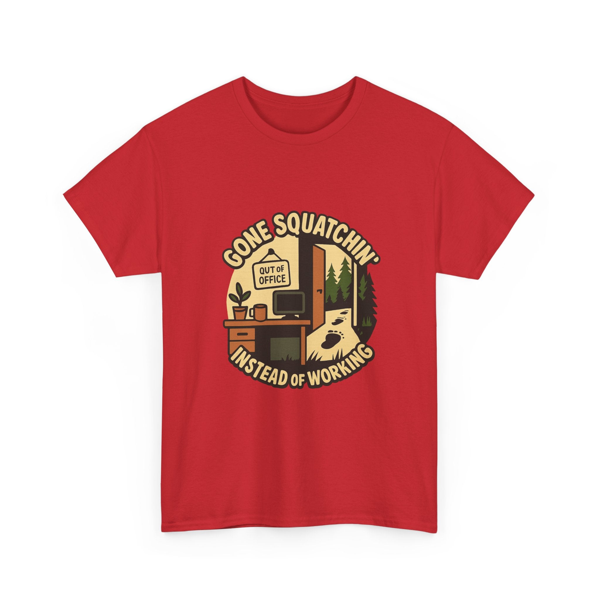 Gone Squatchin Instead Of Working T-Shirt | Unique Gift | Graphic Tee