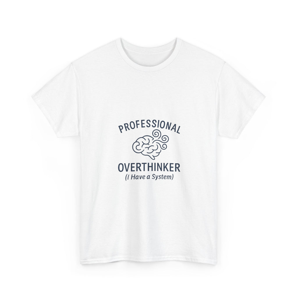 Professional Overthinker T-Shirt | Unique Gift | Graphic Tee