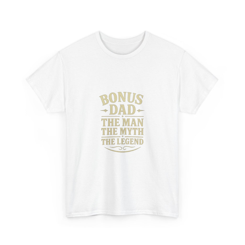 Bonus Dad The Man The Myth T-Shirt | Gift for Dad | Graphic Tee