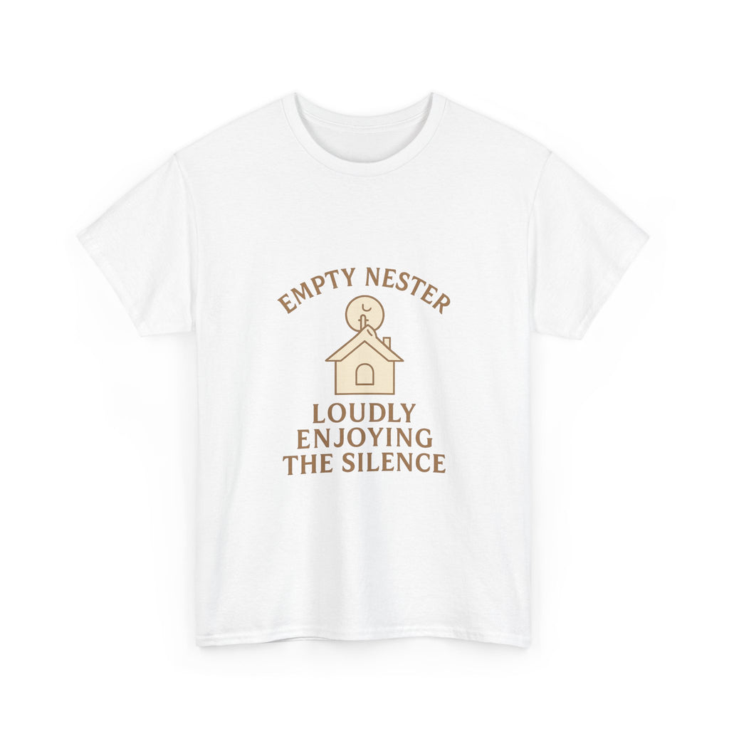 Empty Nester Loudly Enjoying The Silence T-Shirt