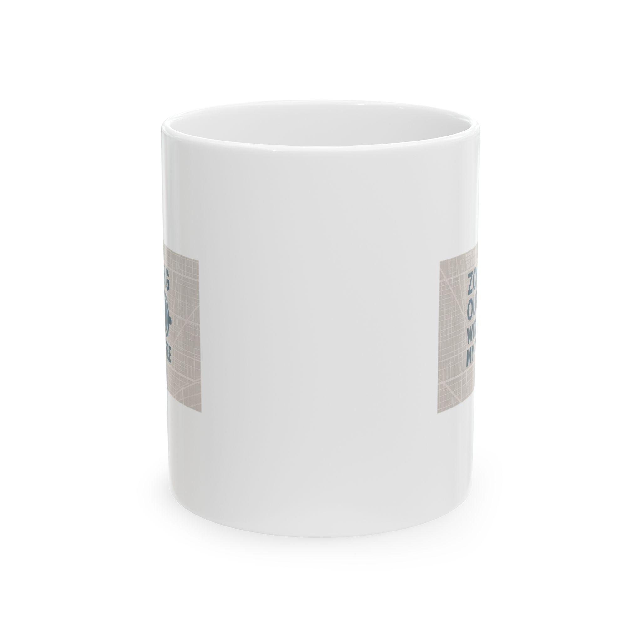 City Planner Zoning Out With My Coffee Coffee Mug | Coffee Lover Gift | Ceramic Mug