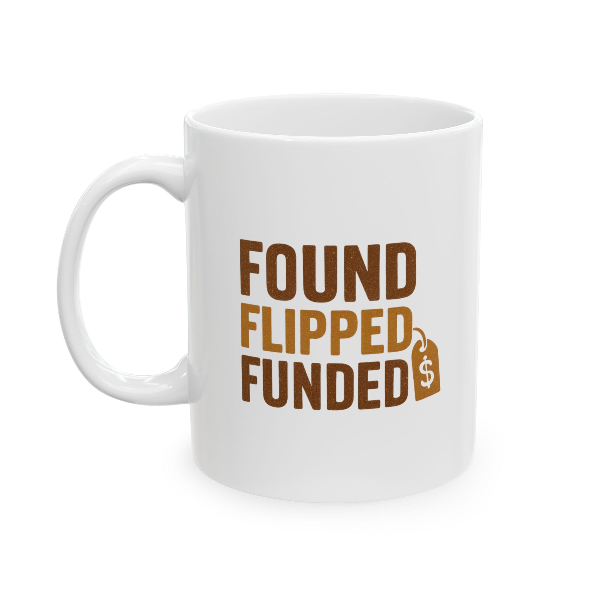 Flea Market Flipper Found It Flipped It Funded It Coffee Mug | Unique Gift | Ceramic Mug