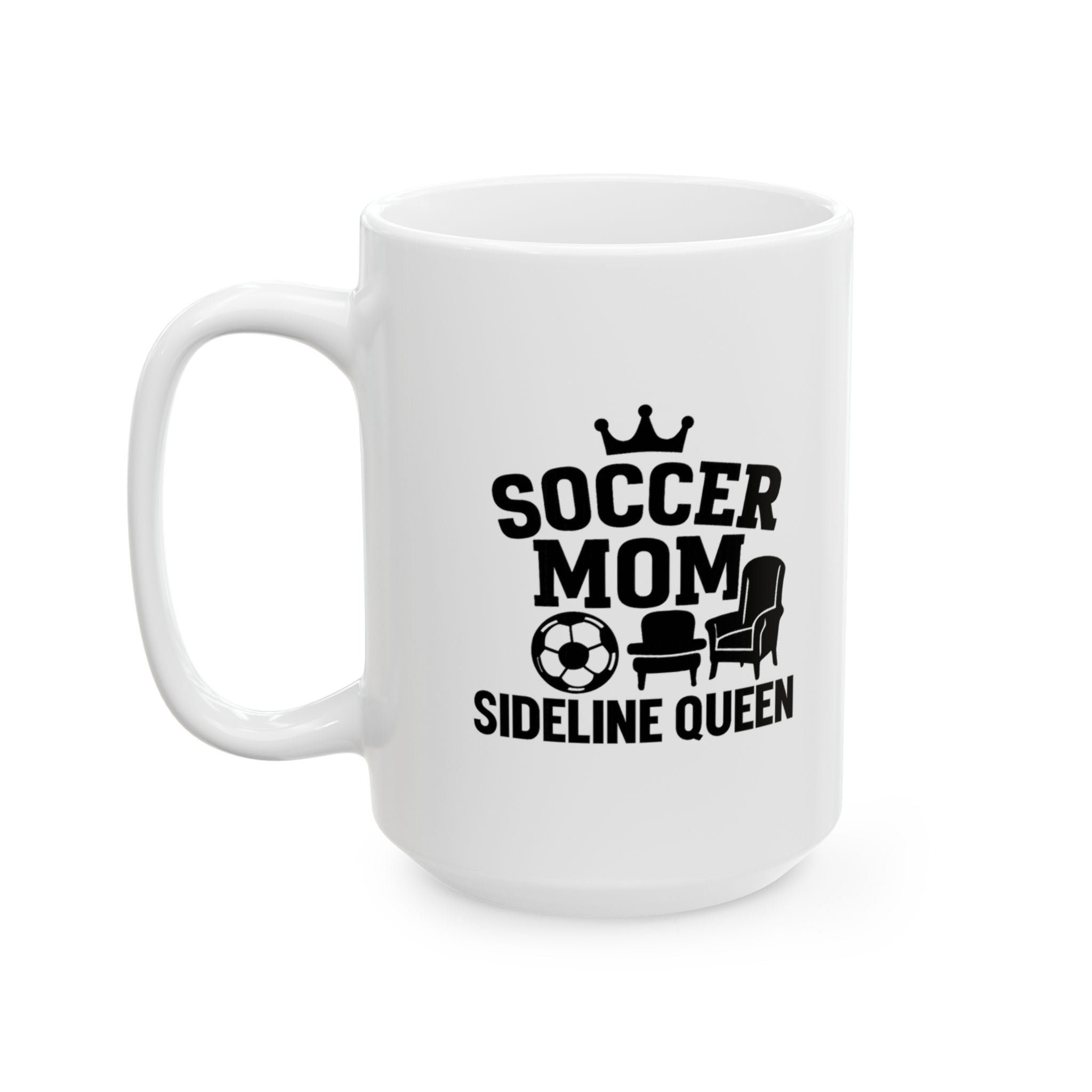 Soccer Mom Sideline Queen Coffee Mug | Gift for Mom | Ceramic Mug