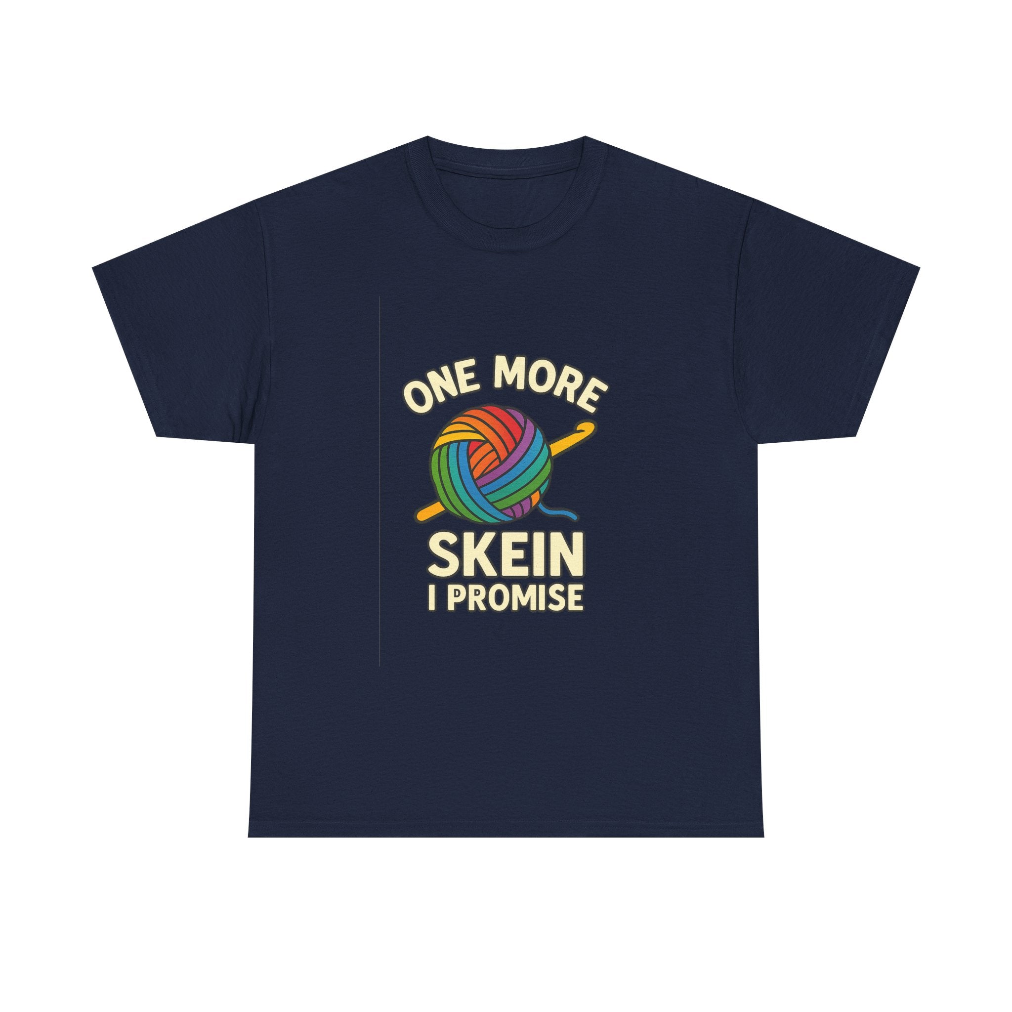 Crochet Addict One More Skein I Promise T-Shirt