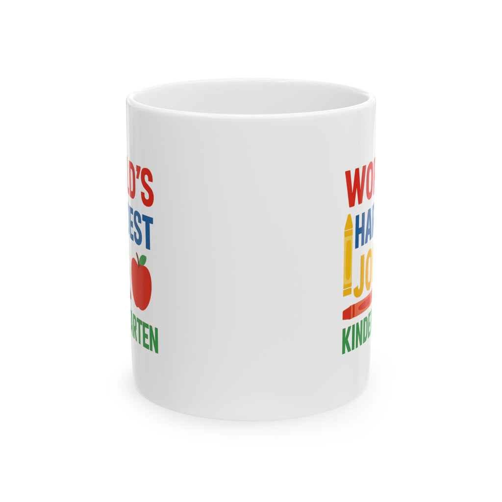Kindergarten Teacher World's Hardest Job Coffee Mug | Teacher Gift | Ceramic Mug
