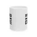 Entirely Powered By Coffee Please Refill Coffee Mug | Funny Gift | Ceramic Mug