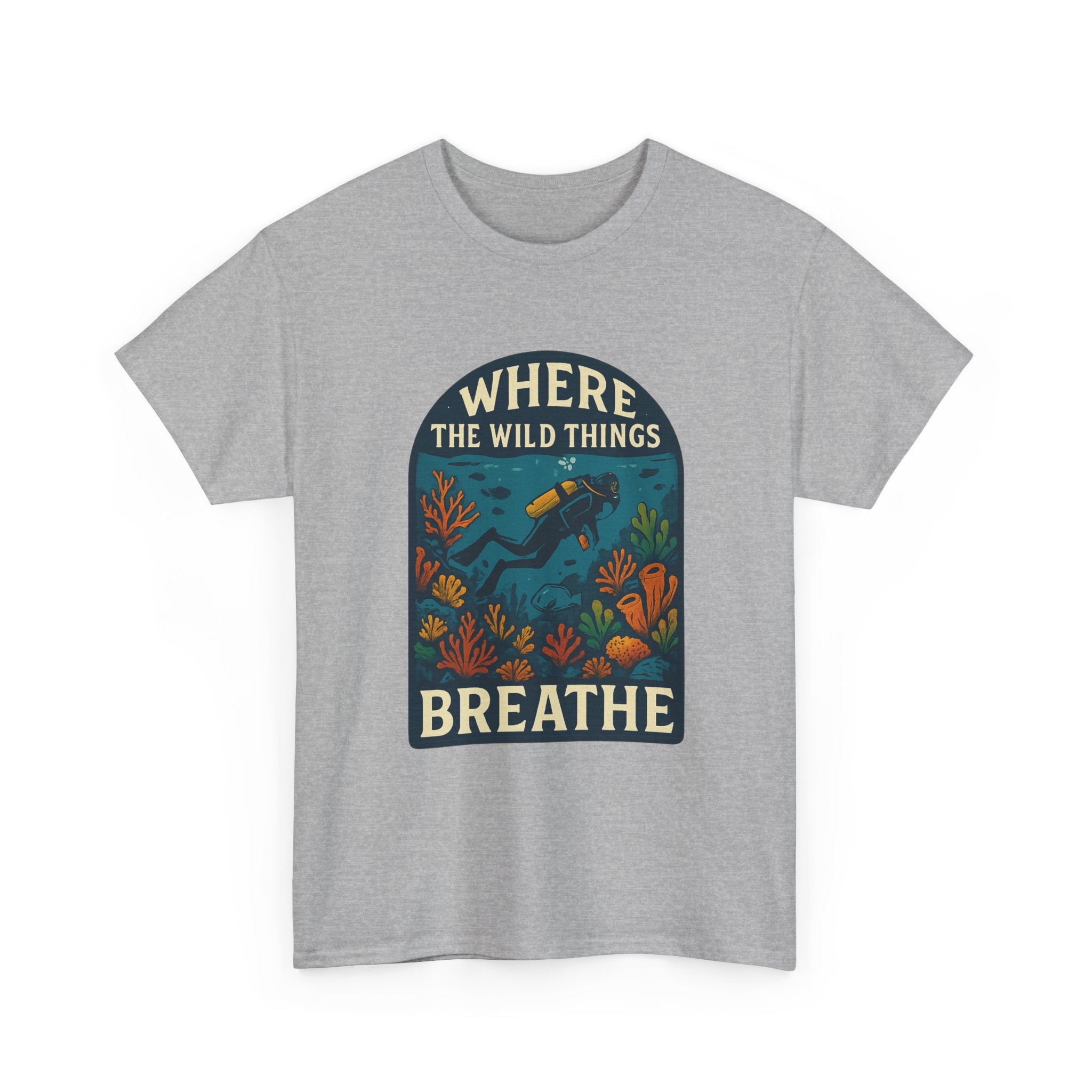 Scuba Diver Where The Wild Things Breathe T-Shirt