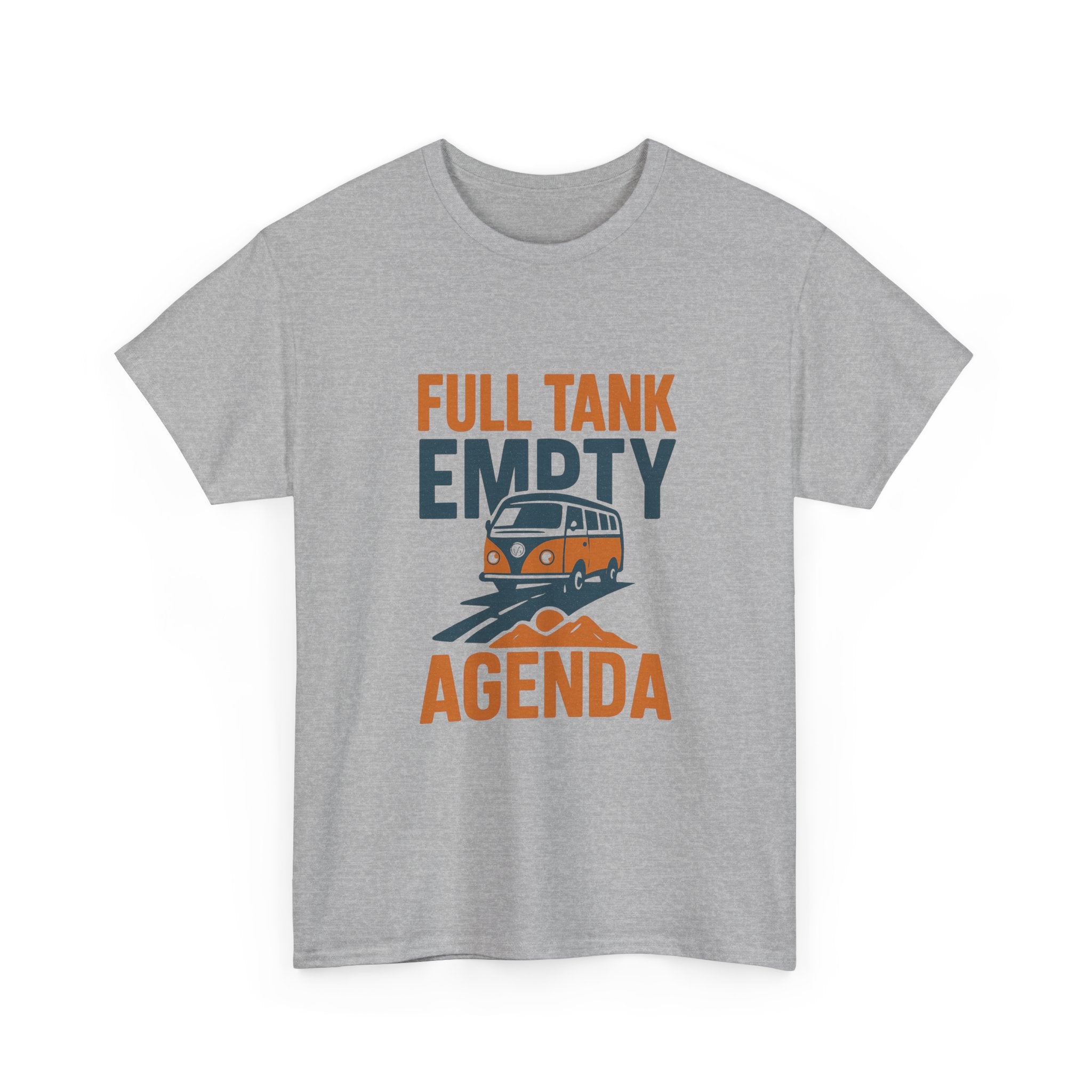 Van Life Full Tank Empty Agenda T-Shirt | Unique Gift | Graphic Tee