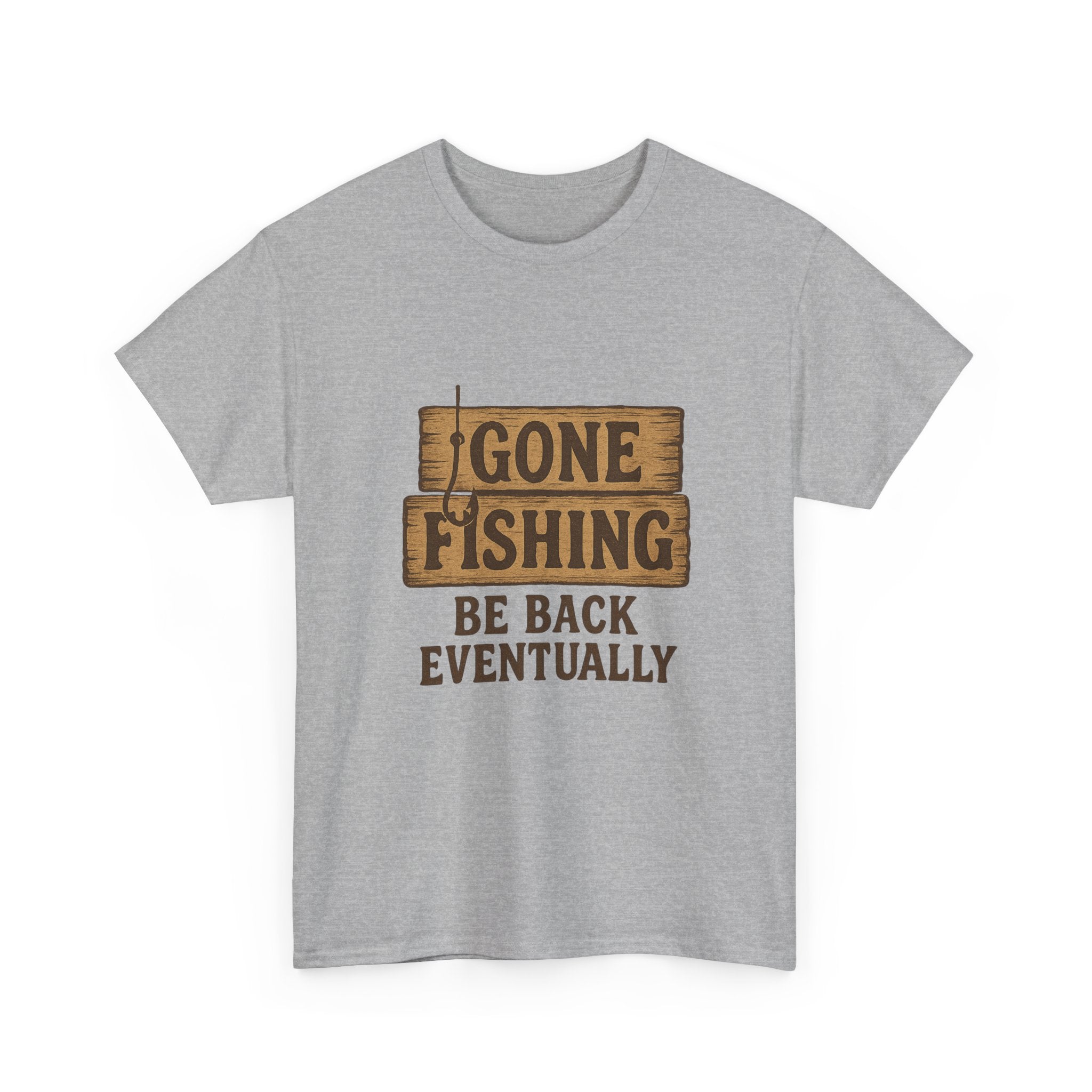 Gone Fishing Be Back Eventually T-Shirt | Fishing Lover Gift | Graphic Tee