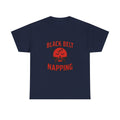 Black Belt In Napping T-Shirt | Unique Gift | Graphic Tee
