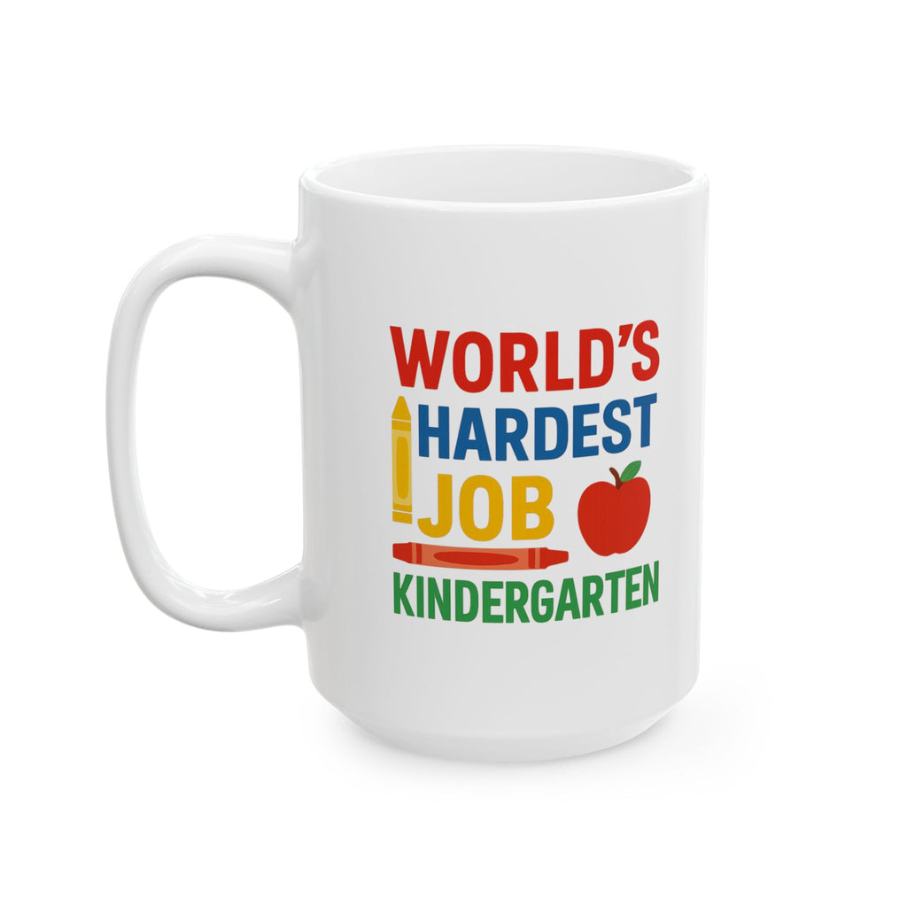 Kindergarten Teacher World's Hardest Job Coffee Mug | Teacher Gift | Ceramic Mug