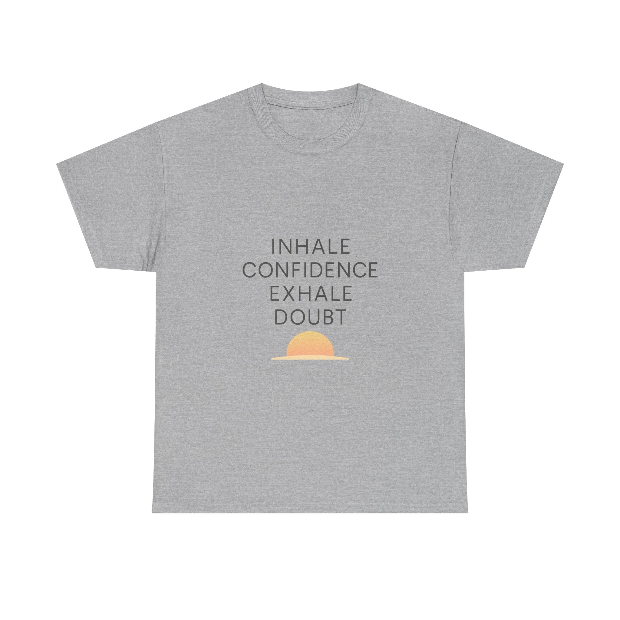 Inhale Confidence Exhale Doubt Motivational T-Shirt | Unique Gift | Graphic Tee