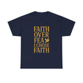 Faith Over Fear I Chose Faith T-Shirt | Unique Gift | Graphic Tee