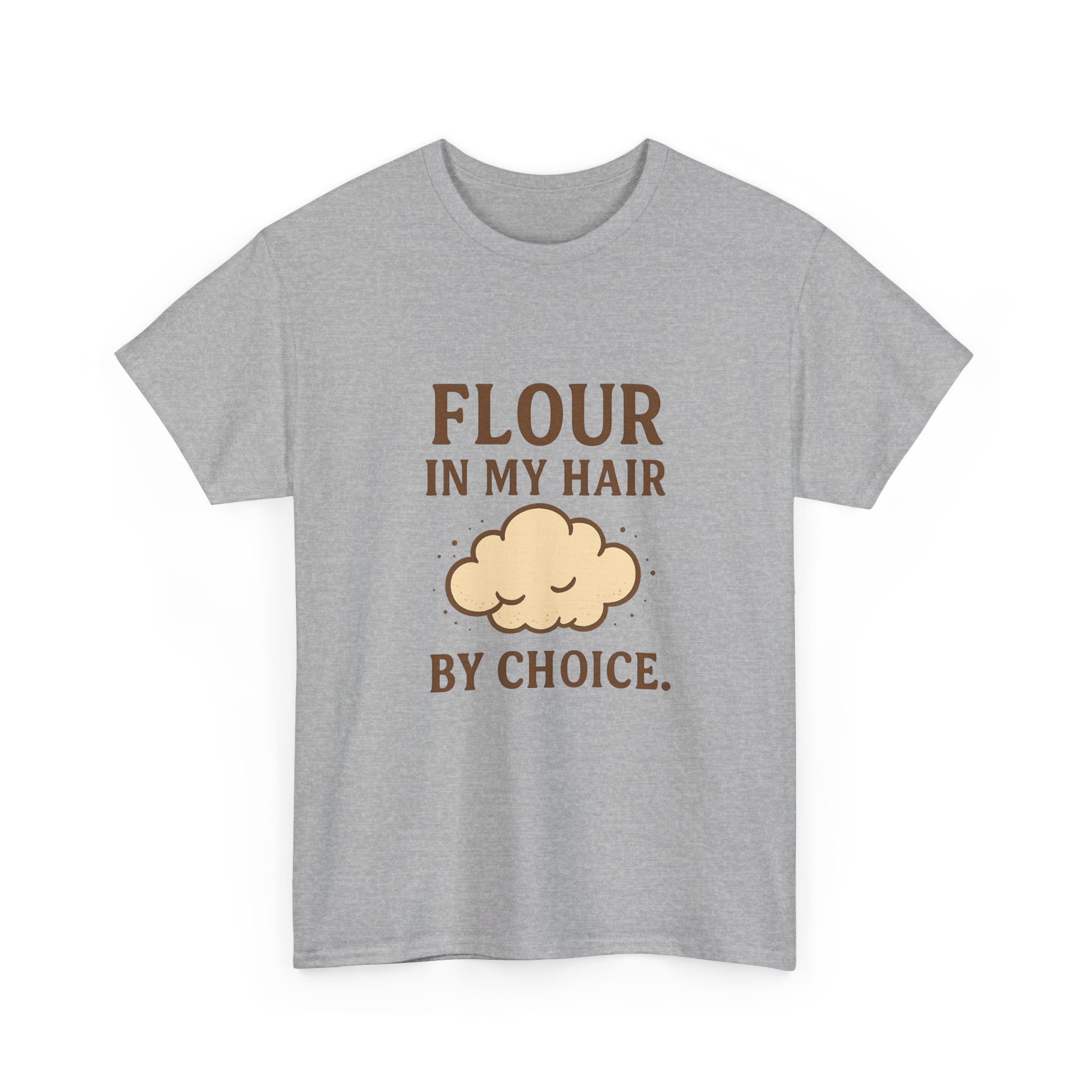 Weekend Baker Flour In My Hair By Choice T-Shirt | Baker Gift | Graphic Tee