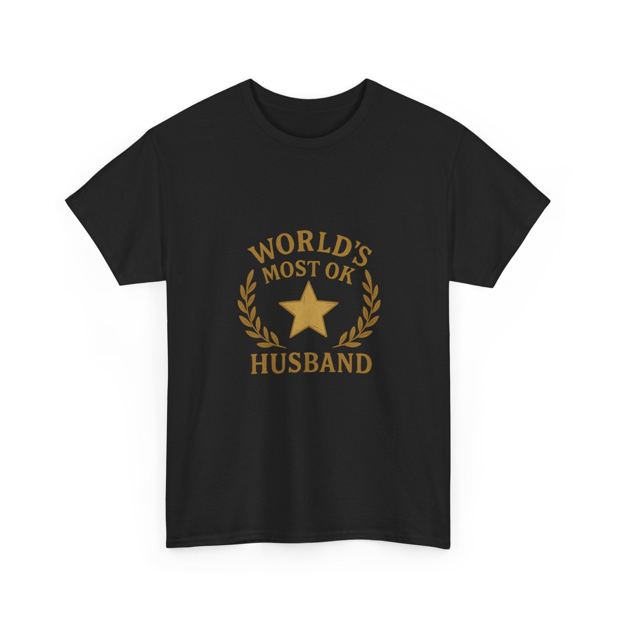 Worlds Most OK Husband T-Shirt | Unique Gift | Graphic Tee