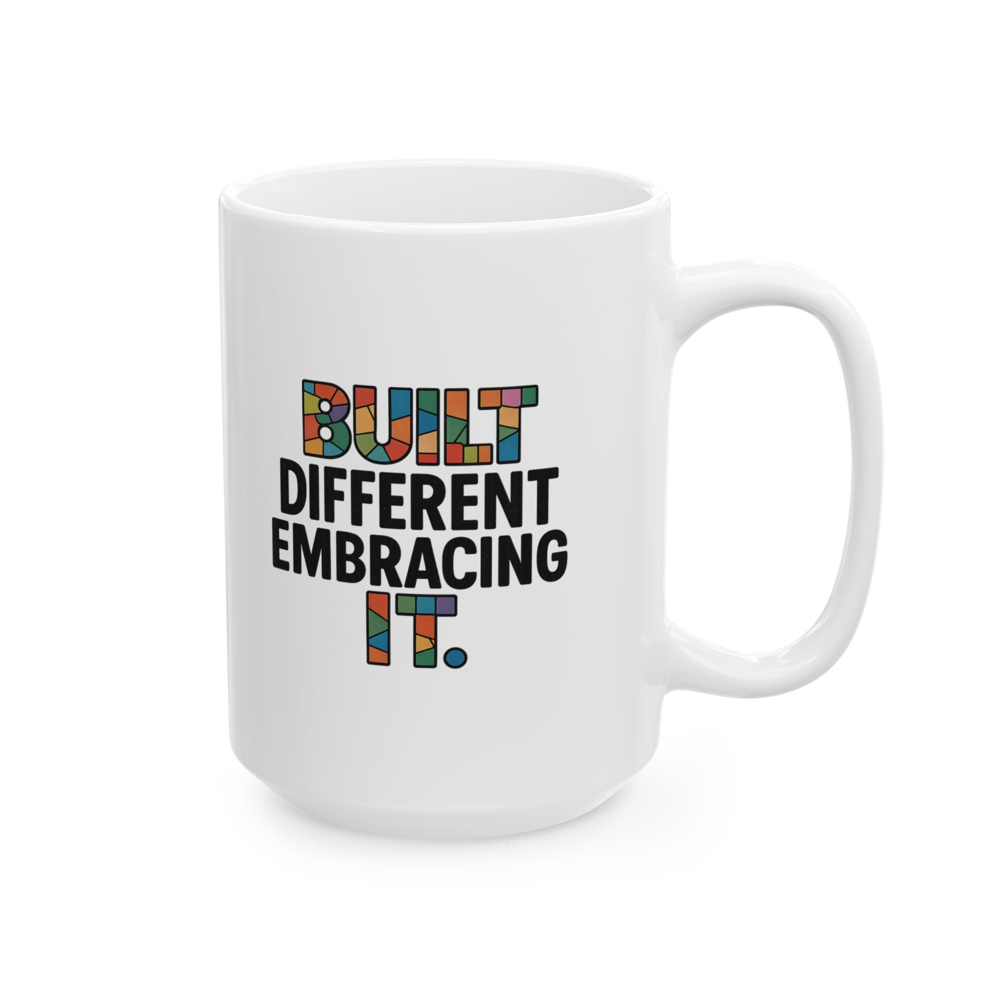 Sensory Processing Warrior Built Different Embracing It Coffee Mug | Unique Gift | Ceramic Mug