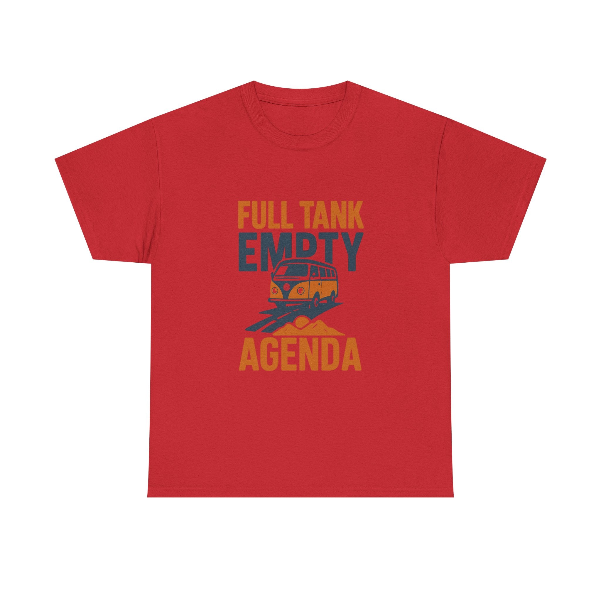 Van Life Full Tank Empty Agenda T-Shirt | Unique Gift | Graphic Tee