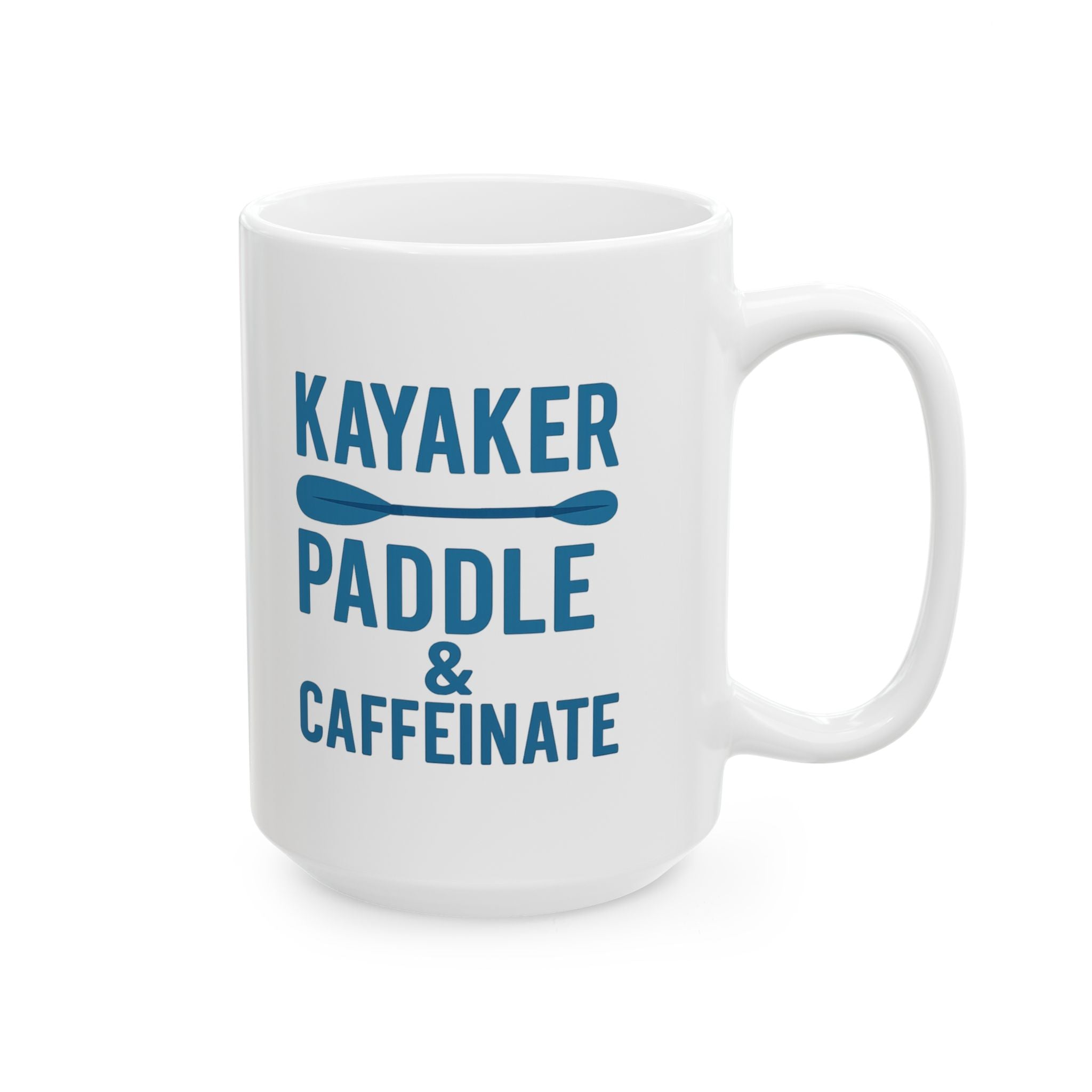 Kayaker Paddle And Caffeinate Coffee Mug | Unique Gift | Ceramic Mug
