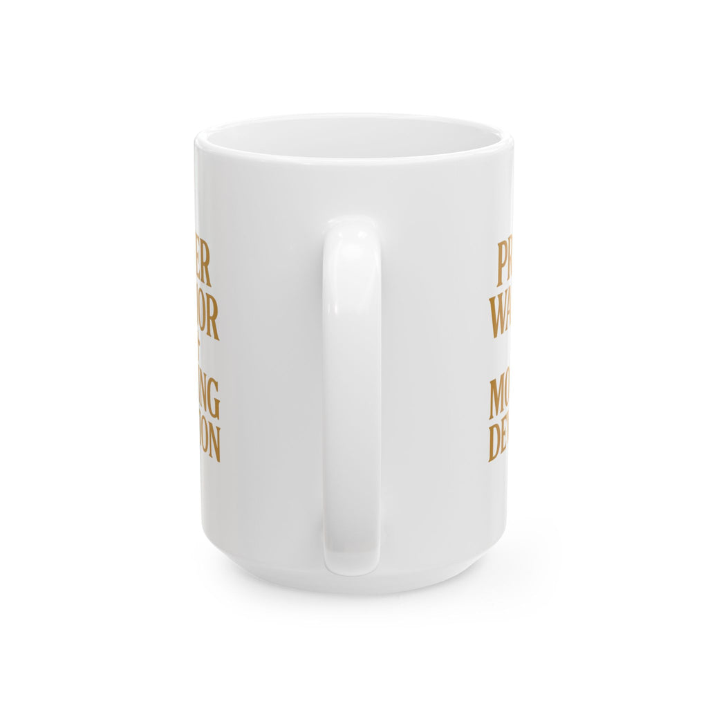Prayer Warrior Morning Devotion Coffee Mug | Unique Gift | Ceramic Mug