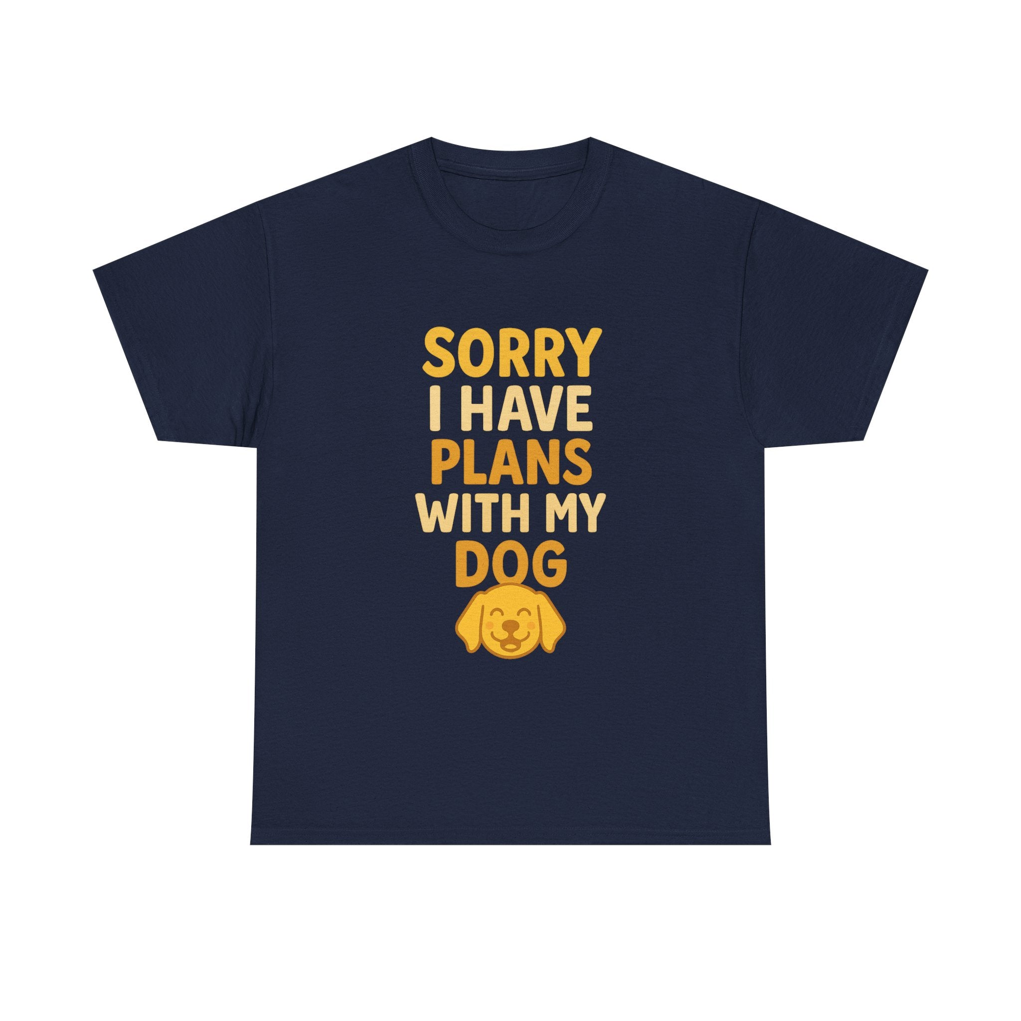 Sorry I Have Plans With My Dog T-Shirt | Dog Lover Gift | Graphic Tee