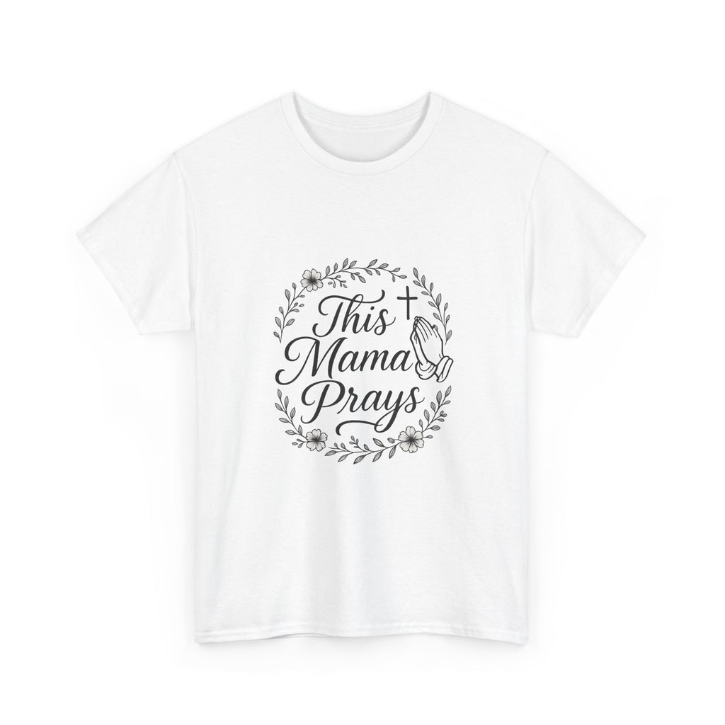 This Mama Prays Faith Mom T-Shirt | Gift for Mom | Graphic Tee